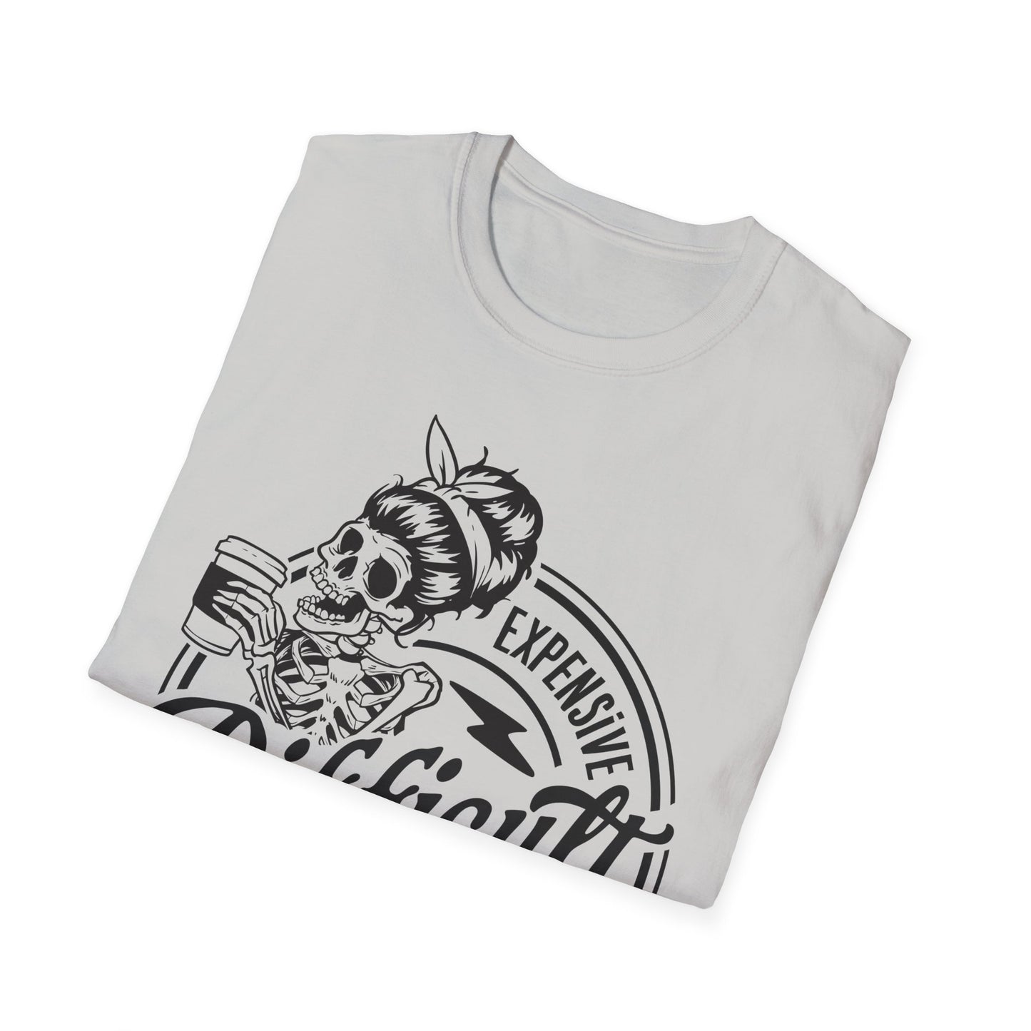 Expensive, Difficult, and Talks Back T-Shirt – Bold Sarcastic Tee for Women Who Aren’t Here to Be Likable