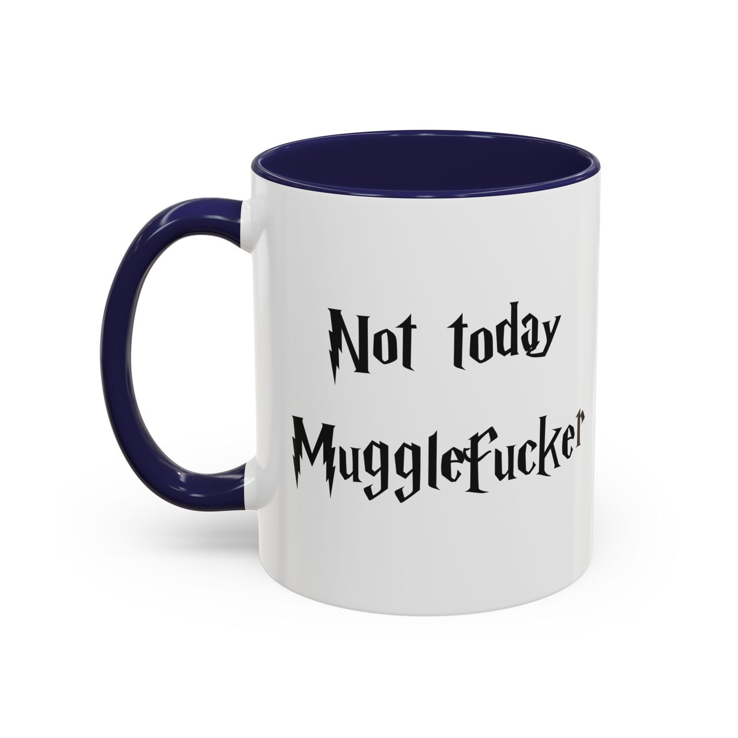 Not Today MuggleF*cker Mug – Funny Wizard-Inspired Fantasy Coffee Cup for Adults