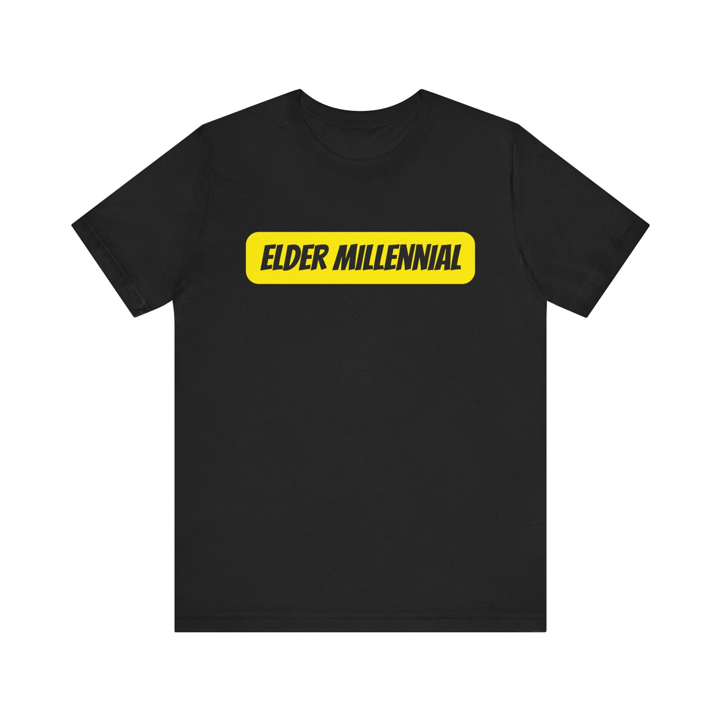 Elder Millennial T-Shirt – Funny Sarcastic Graphic Tee for Gen Y Adults