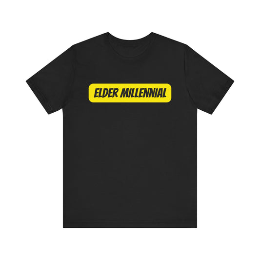 Elder Millennial T-Shirt – Funny Sarcastic Graphic Tee for Gen Y Adults