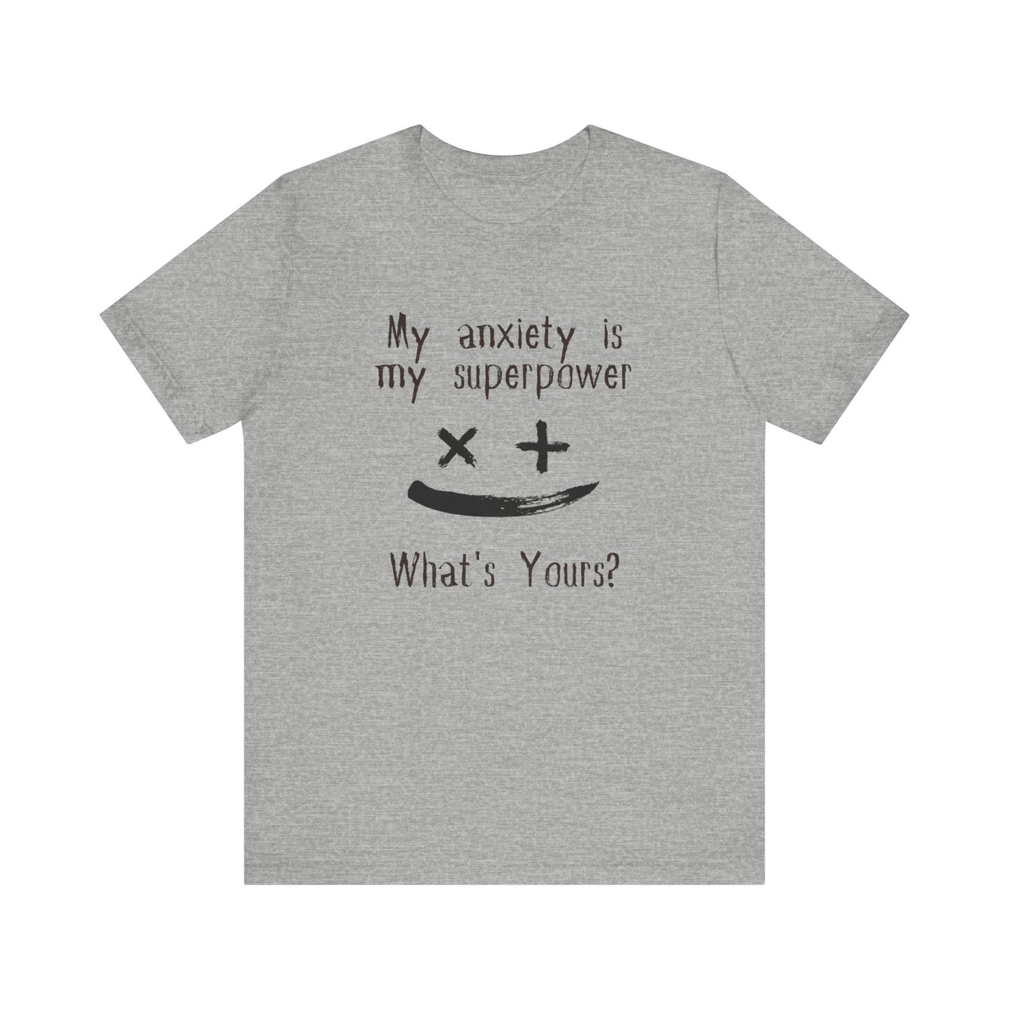 My Anxiety Is My Superpower T-Shirt – Funny Mental Health Graphic Tee