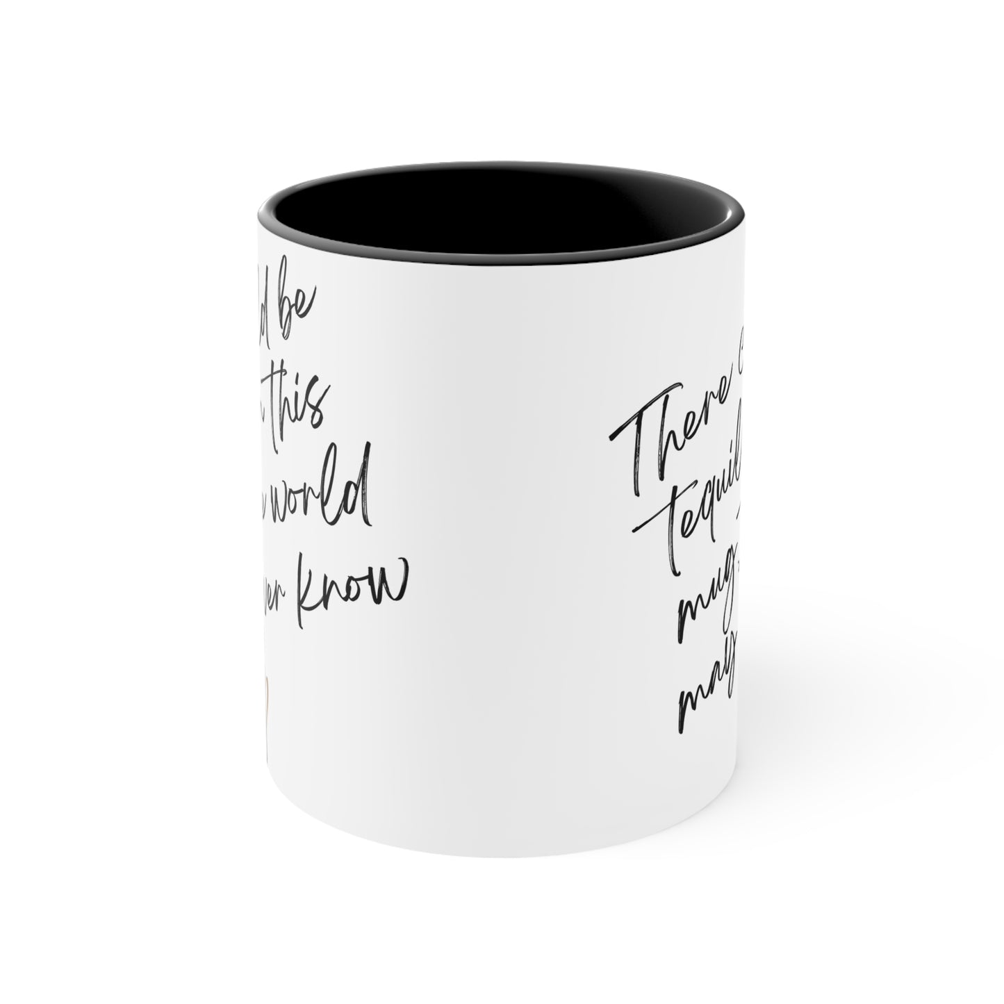 There May Be Tequila in Here Mug – Funny Coffee Cup with Colorful Accent Handle (11oz)