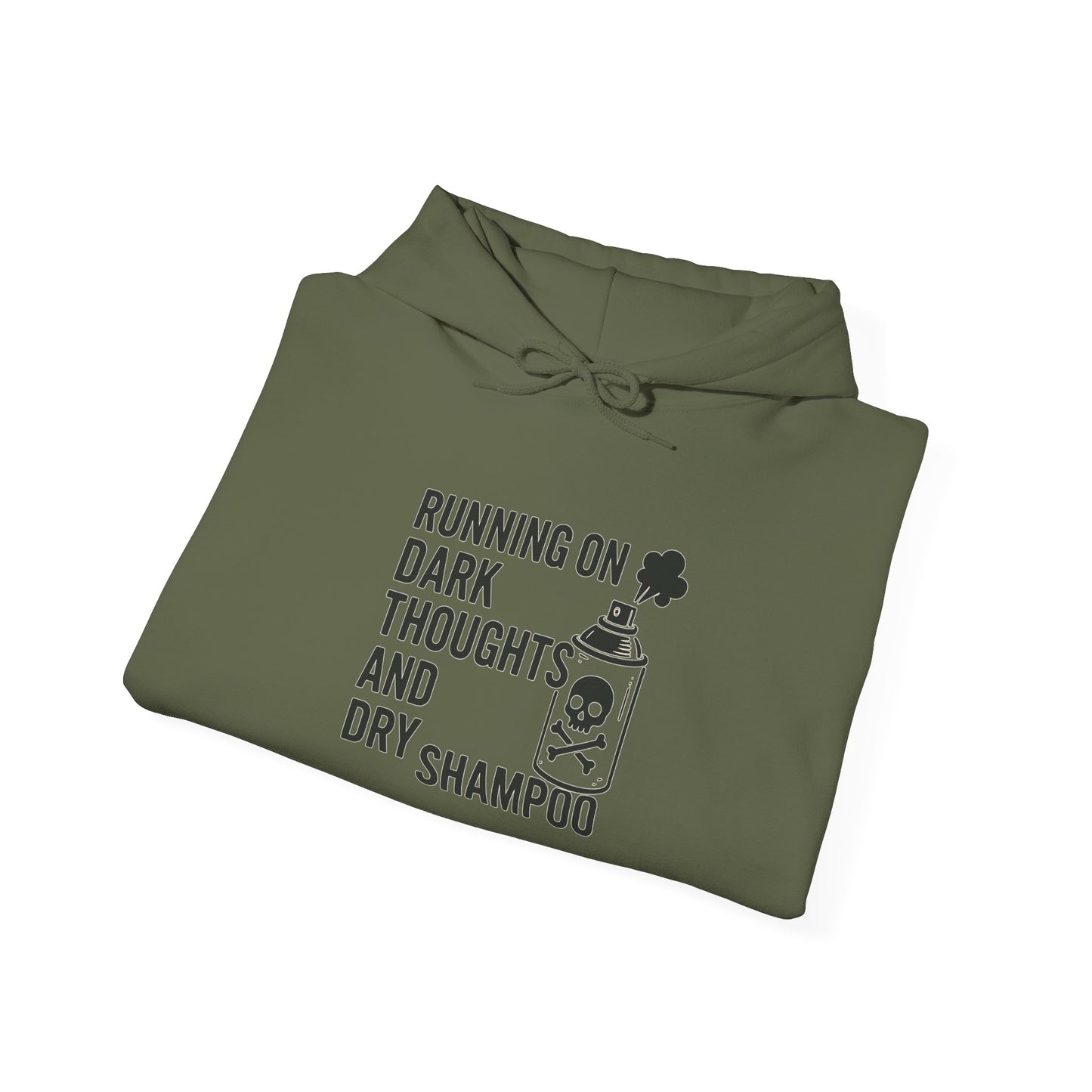 Running on Dark Thoughts and Dry Shampoo – Hoodie