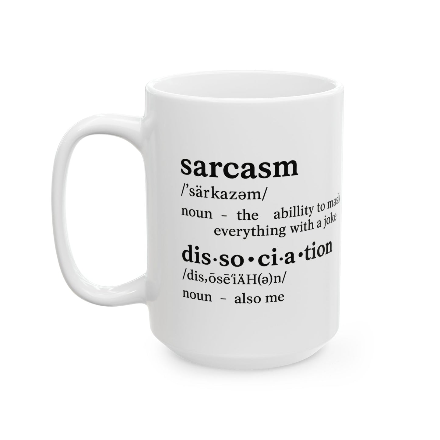 Sarcasm is My First Language Mug – Funny Coffee Cup for Overthinkers and Emotionally Exhausted (11oz & 15oz)