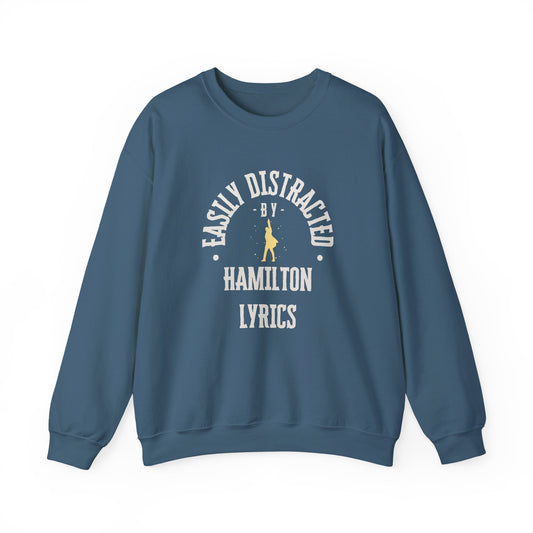 Easily Distracted by Hamilton Lyrics – Funny Theater Sweatshirt