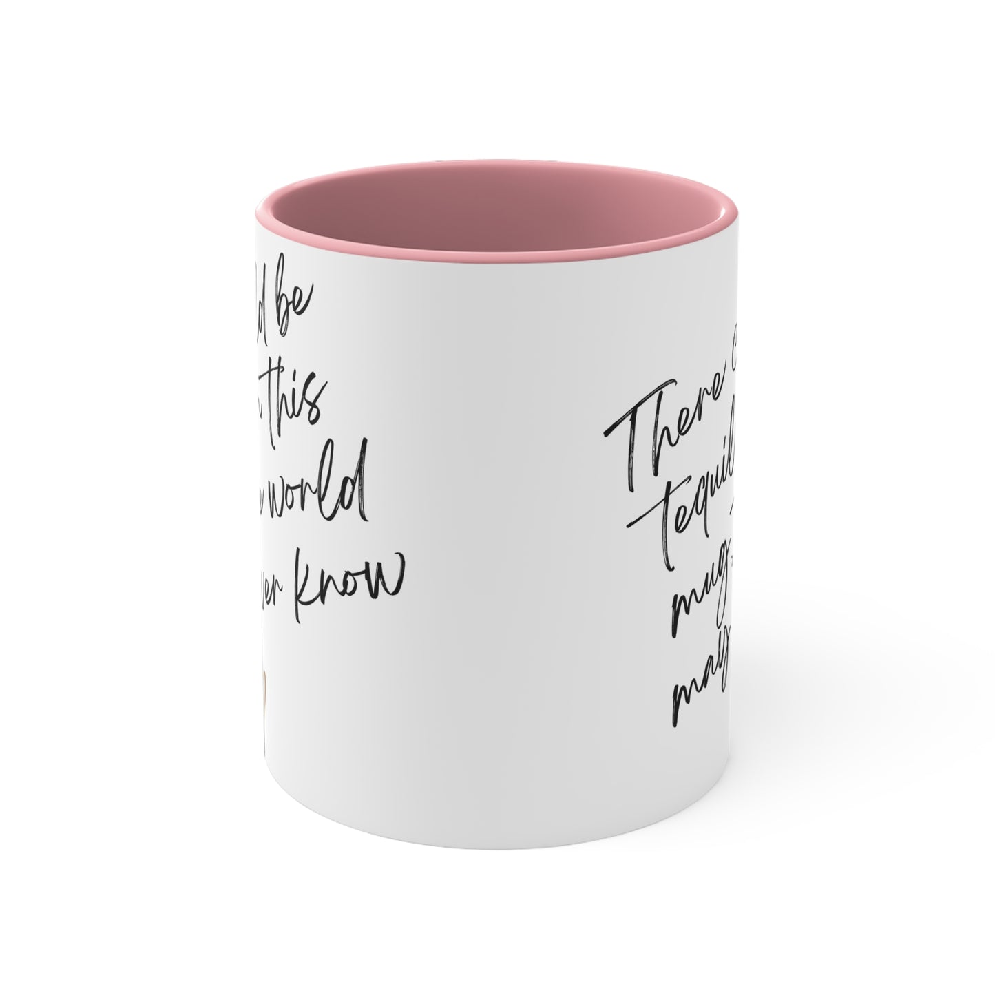 There May Be Tequila in Here Mug – Funny Coffee Cup with Colorful Accent Handle (11oz)