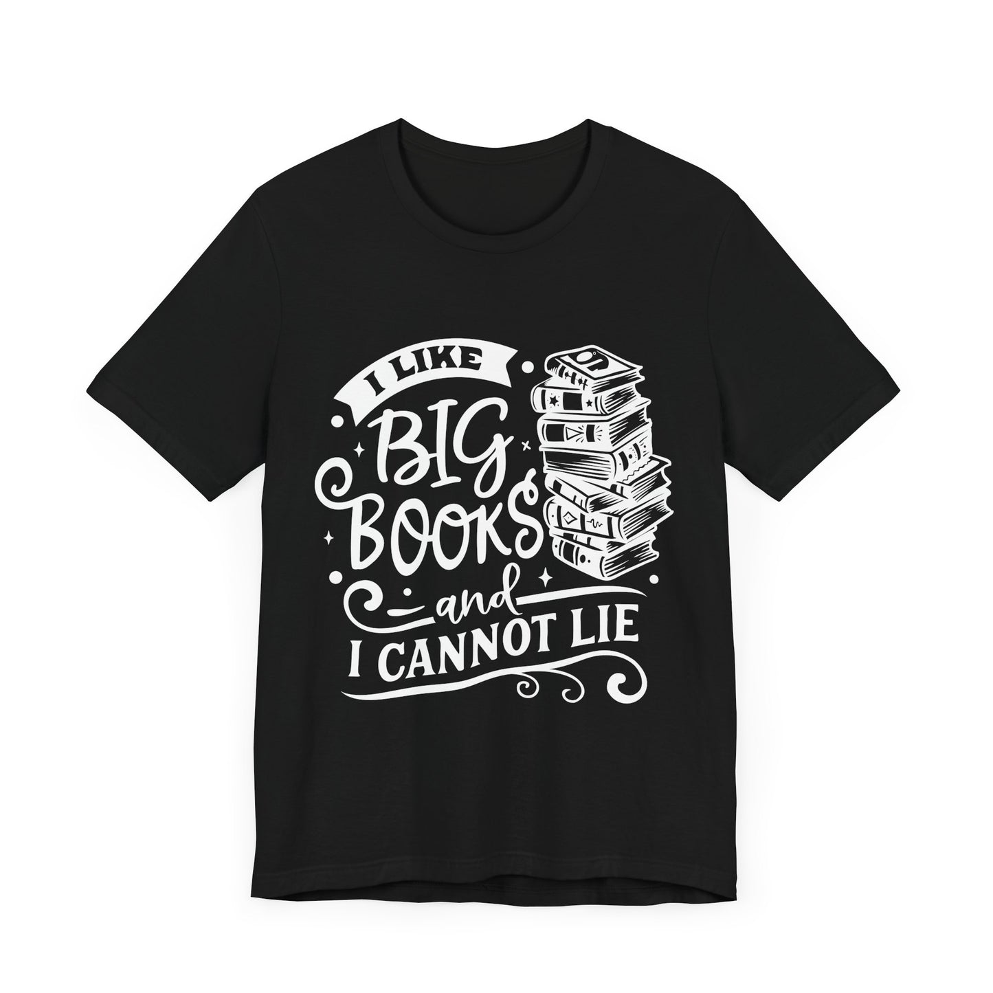 I Like Big Books and I Cannot Lie T-Shirt – Funny Graphic Tee for Readers and Book Lovers