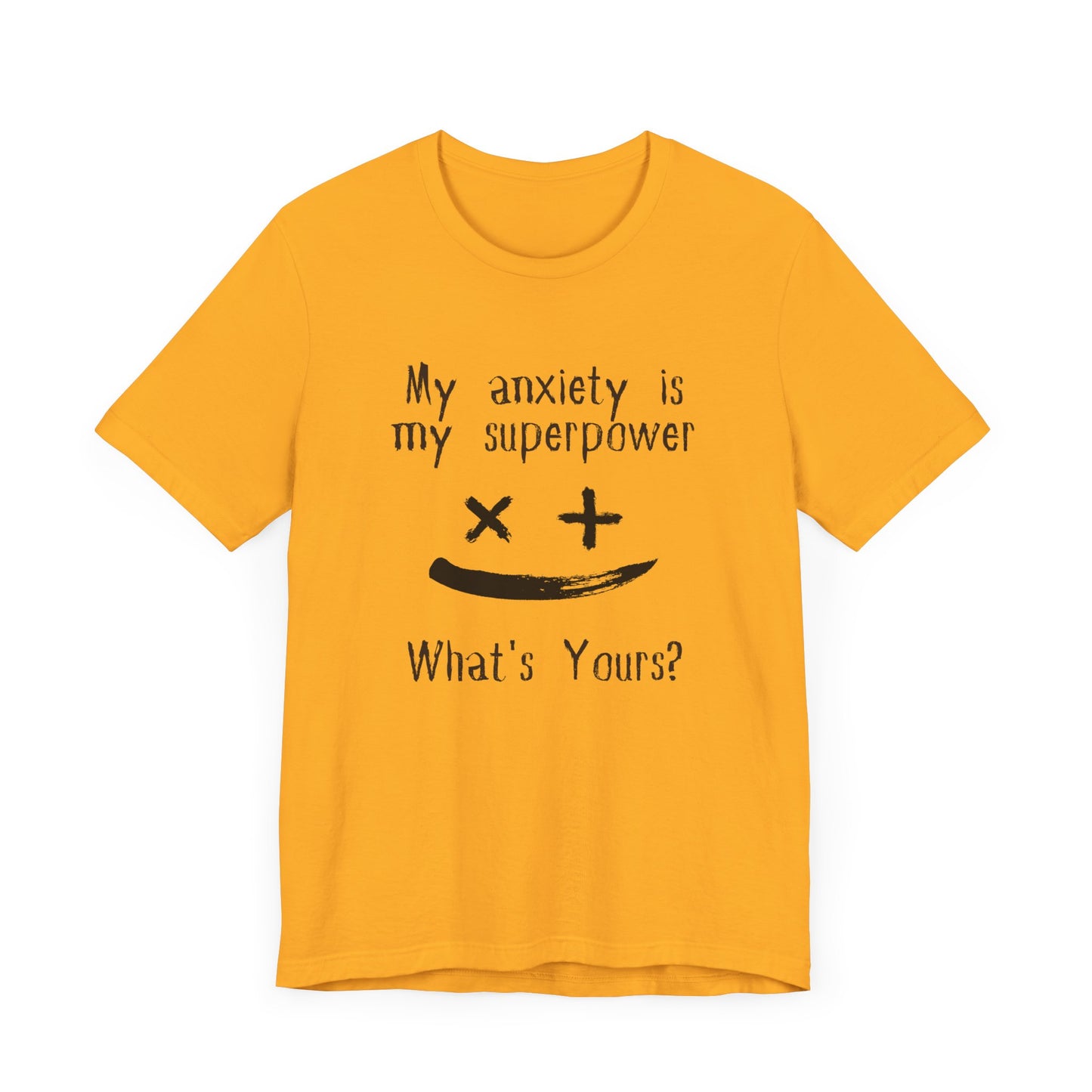 My Anxiety Is My Superpower T-Shirt – Funny Mental Health Graphic Tee