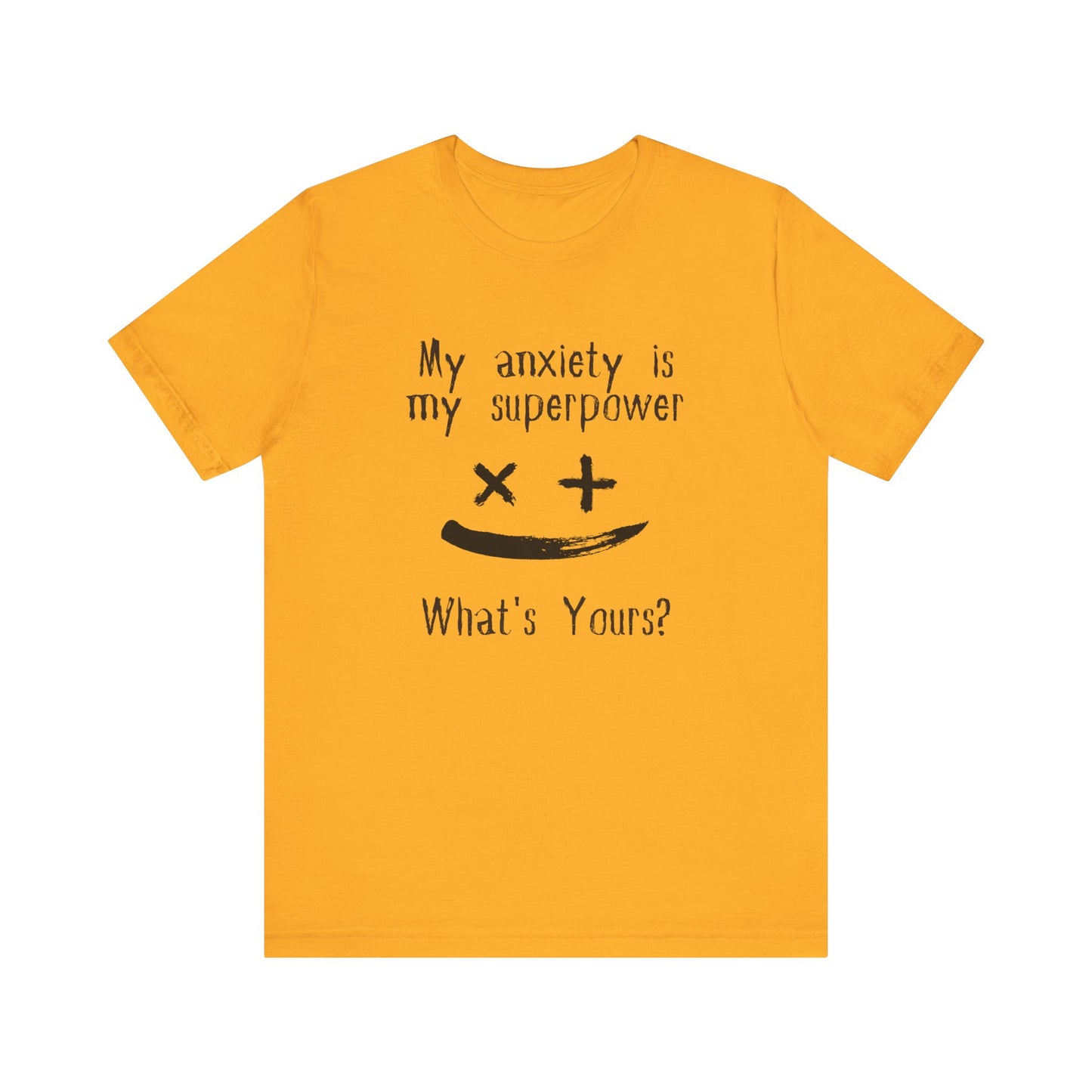 My Anxiety Is My Superpower T-Shirt – Funny Mental Health Graphic Tee
