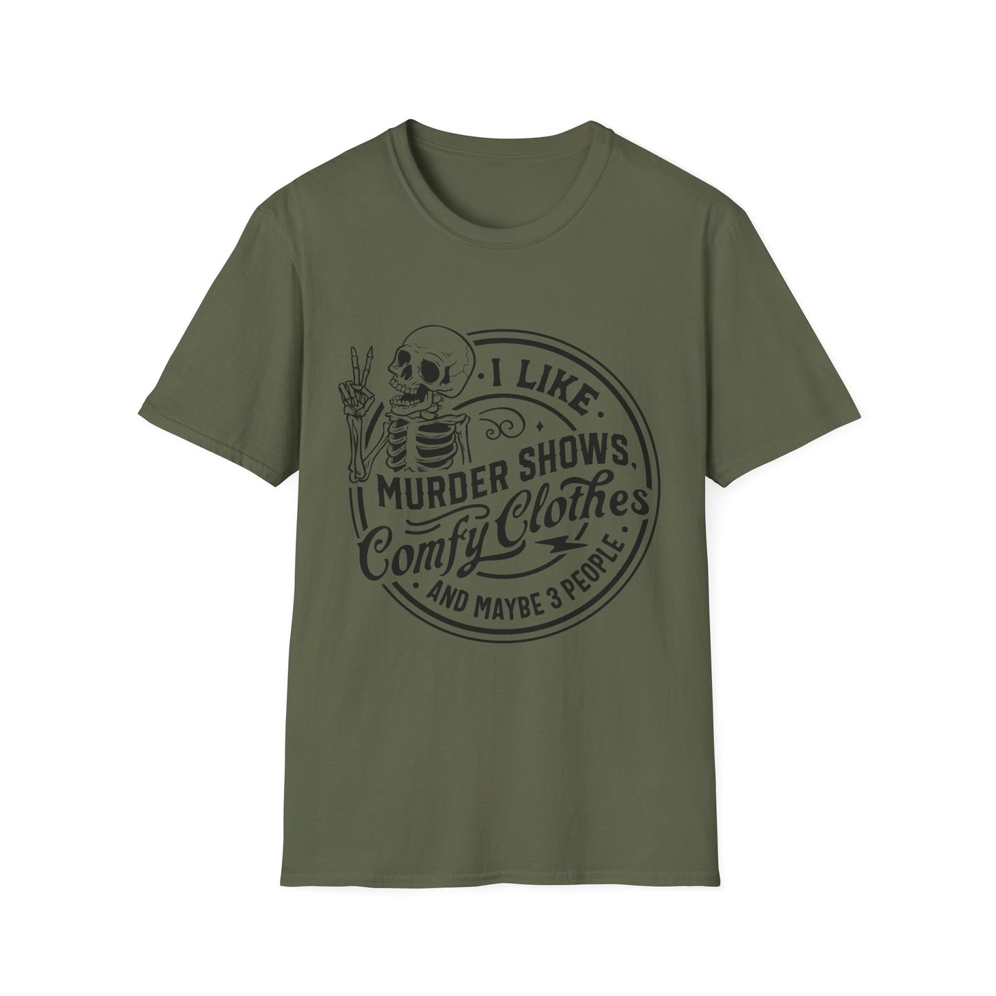 I Like Murder Shows and Comfy Clothes T-Shirt – Funny Graphic Tee for True Crime Fans and Sarcastic Homebodies
