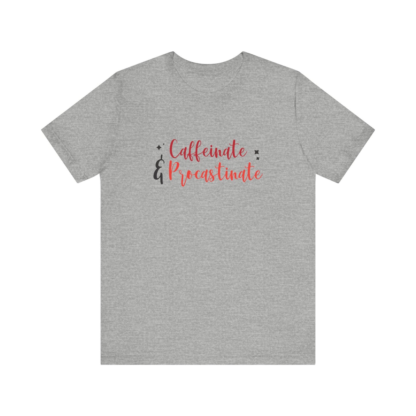 Caffeinate and Procrastinate T-Shirt – Funny Unisex Graphic Tee for Coffee-Loving Overthinkers