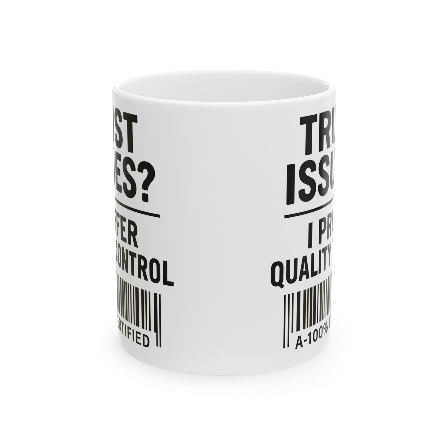 Trust Issues? I Prefer Quality Control Mug – Funny Coffee Cup for Overthinkers and Chaos Managers (11oz & 15oz)