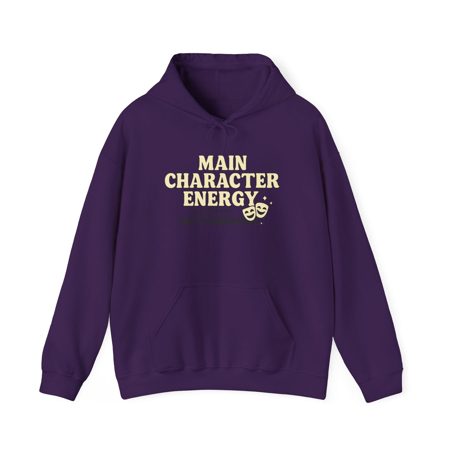 Main Character Energy (But Unhinged) Hoodie – Funny Bold Sweatshirt for Spiraling Drama Queens
