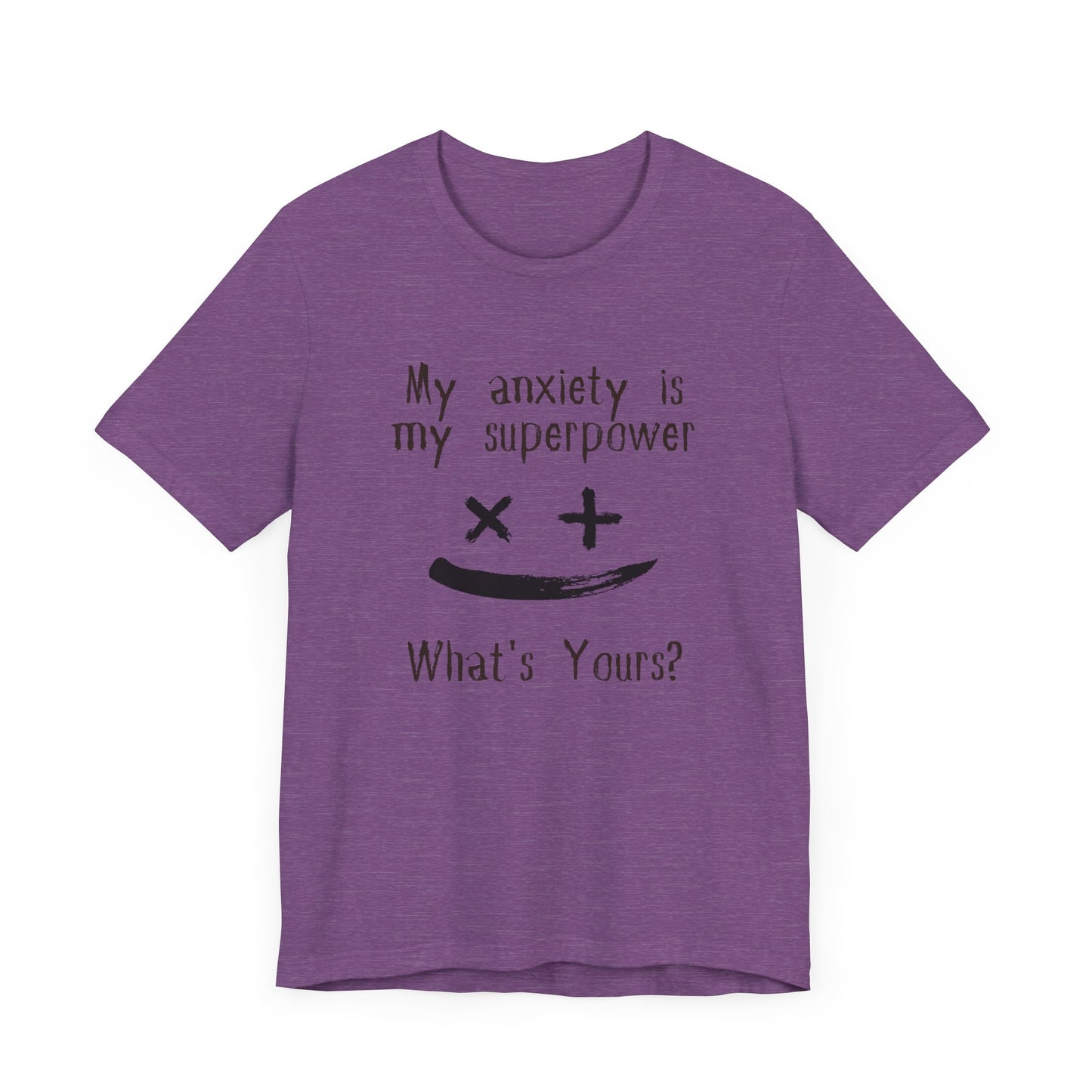 My Anxiety Is My Superpower T-Shirt – Funny Mental Health Graphic Tee