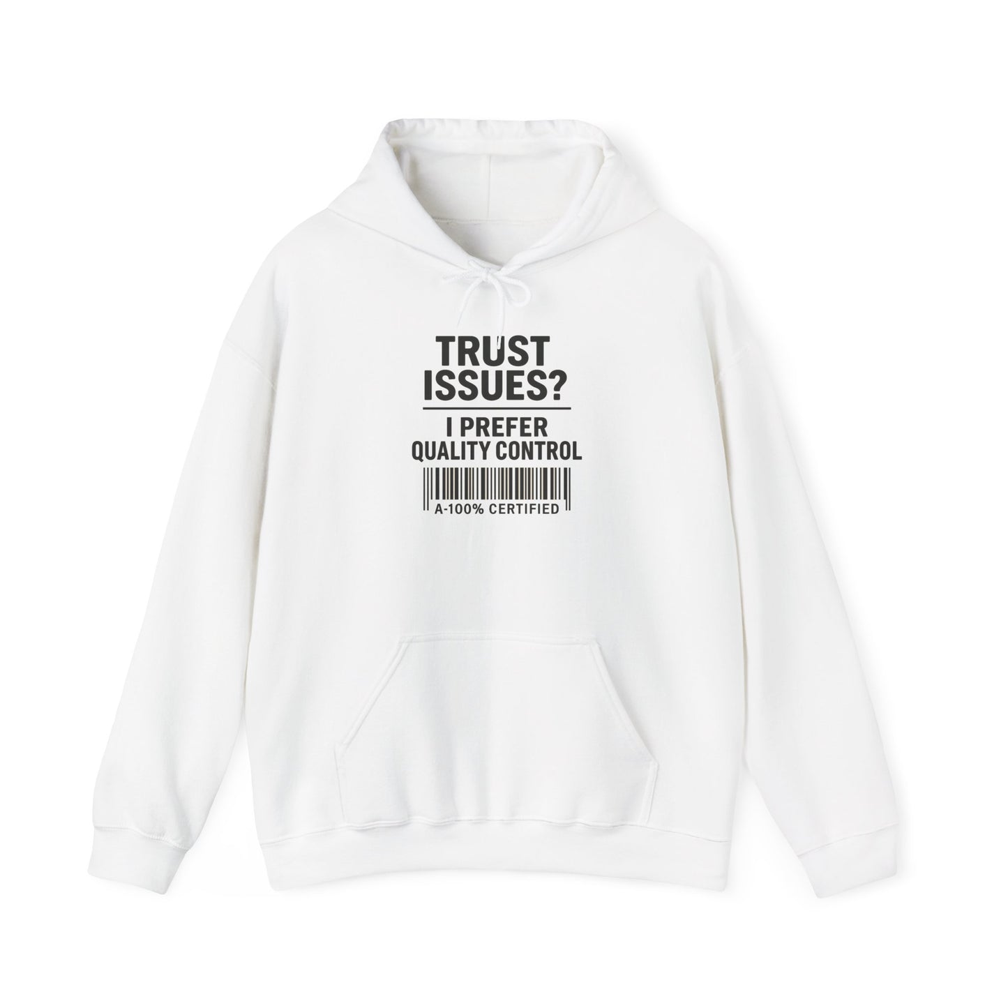 Trust Issues? I Prefer Quality Control Hoodie – Sarcastic Sweatshirt for Snarky Perfectionists