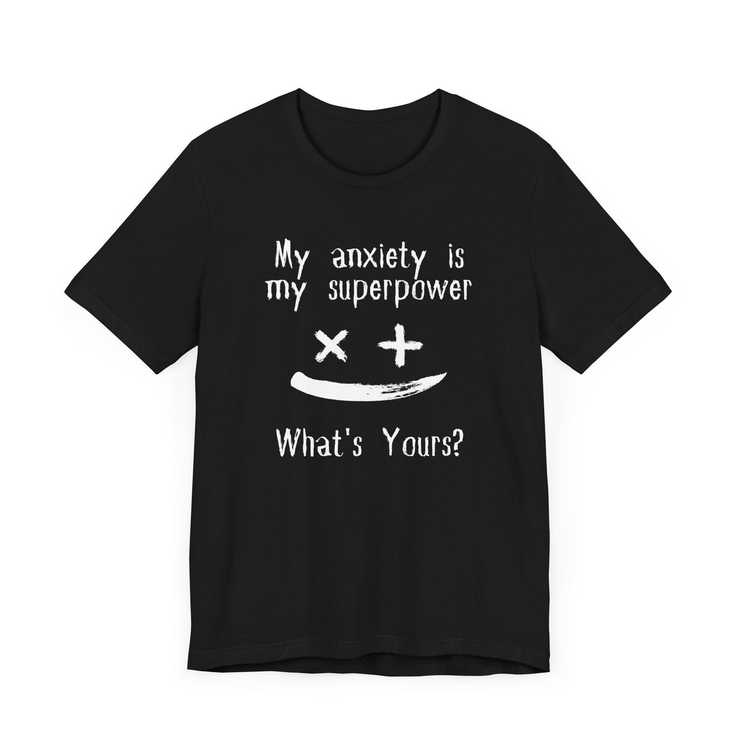 My Anxiety Is My Superpower T-Shirt – Funny Mental Health Graphic Tee