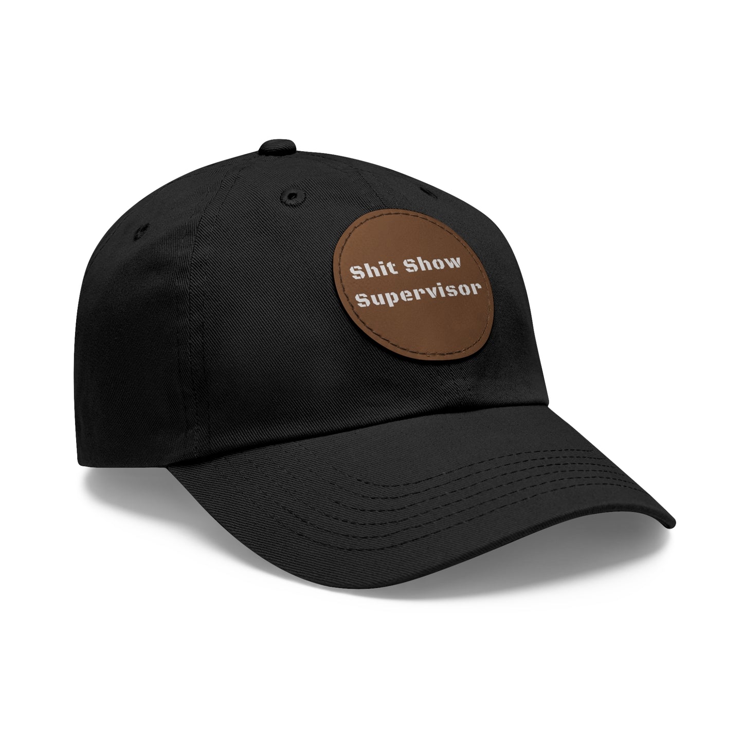 Shit Show Supervisor Hat – Funny Leather Patch Dad Hat for Moms, Dads & Chaos Coordinators