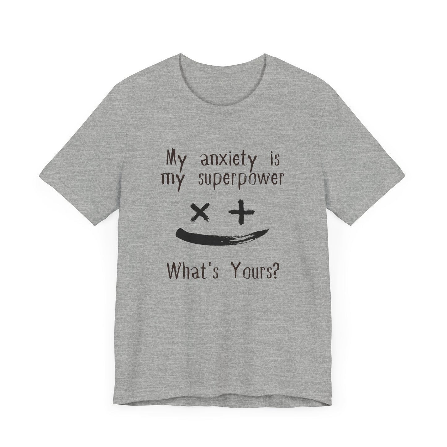 My Anxiety Is My Superpower T-Shirt – Funny Mental Health Graphic Tee