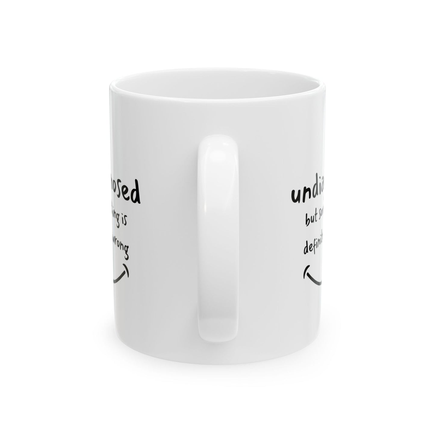 Undiagnosed but Something Is Definitely Wrong Mug – Funny Mental Health Coffee Cup for Sarcastic Adults