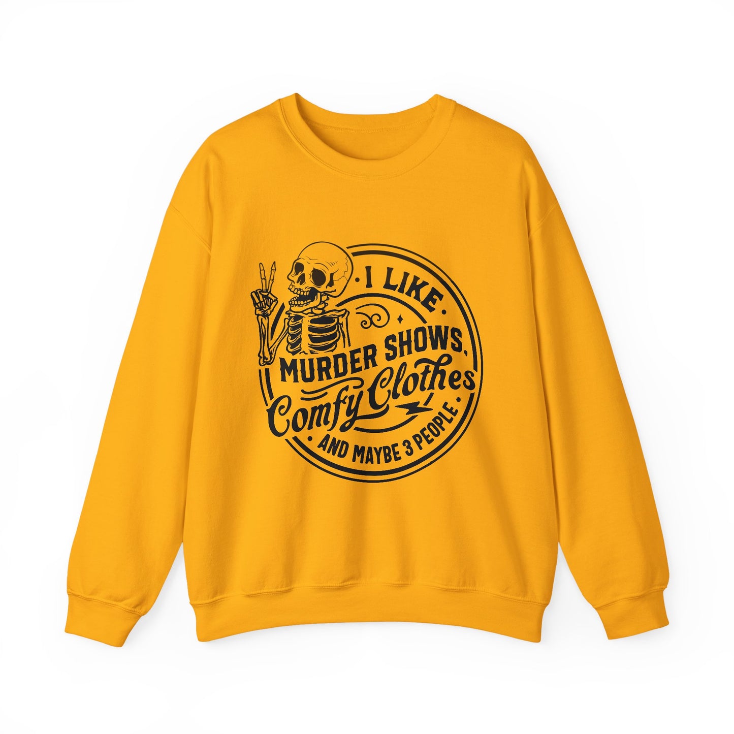 I Like Murder Shows and Comfy Clothes Sweatshirt – Funny Gift for Wife, Girlfriend, or Best Friend Who Lives for True Crime