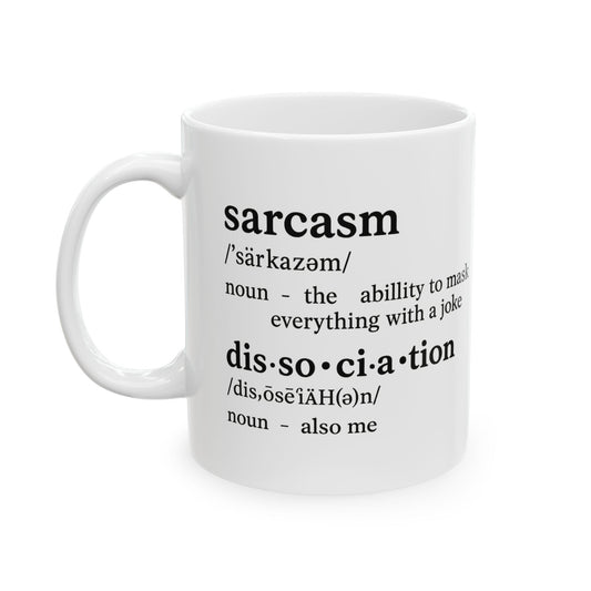 Sarcasm is My First Language Mug – Funny Coffee Cup for Overthinkers and Emotionally Exhausted (11oz & 15oz)