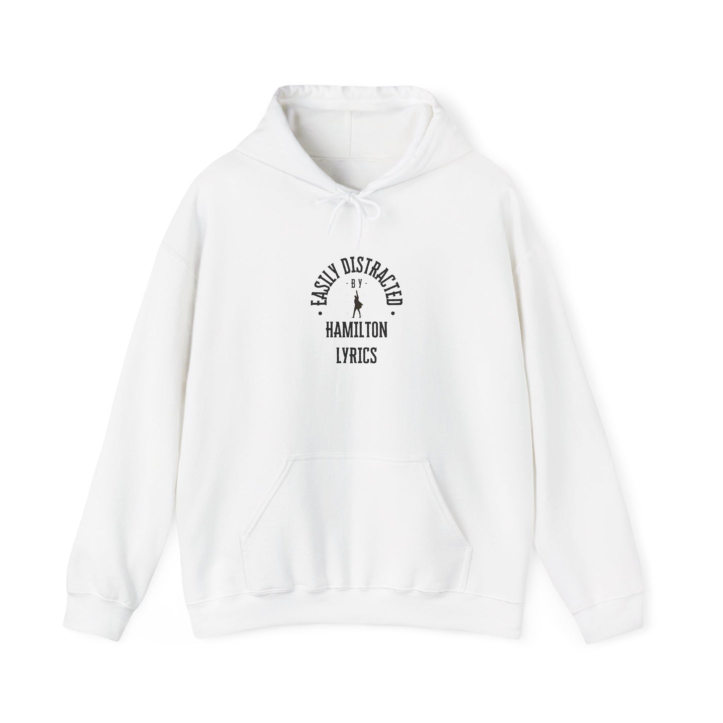 Easily Distracted by Hamilton Lyrics – Funny Broadway Hoodie for Musical Nerds