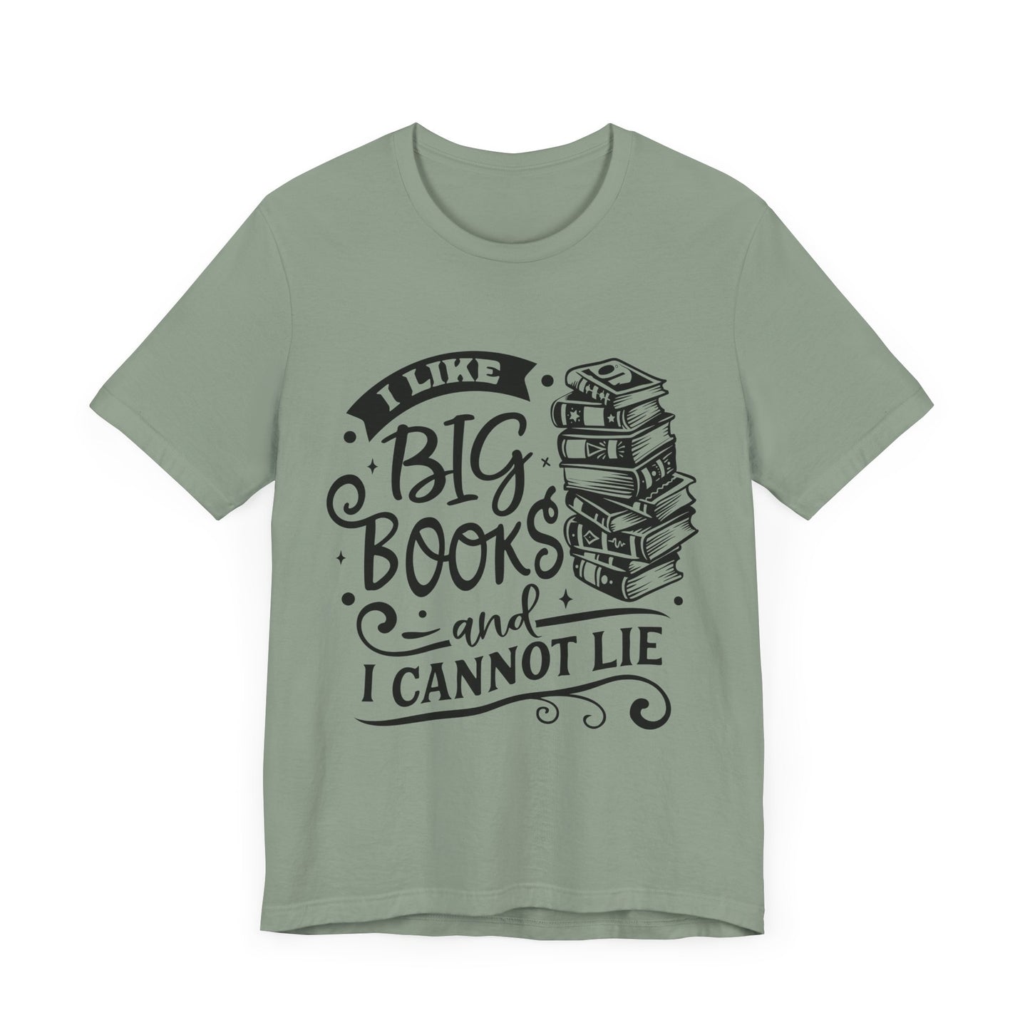 I Like Big Books and I Cannot Lie T-Shirt – Funny Graphic Tee for Readers and Book Lovers