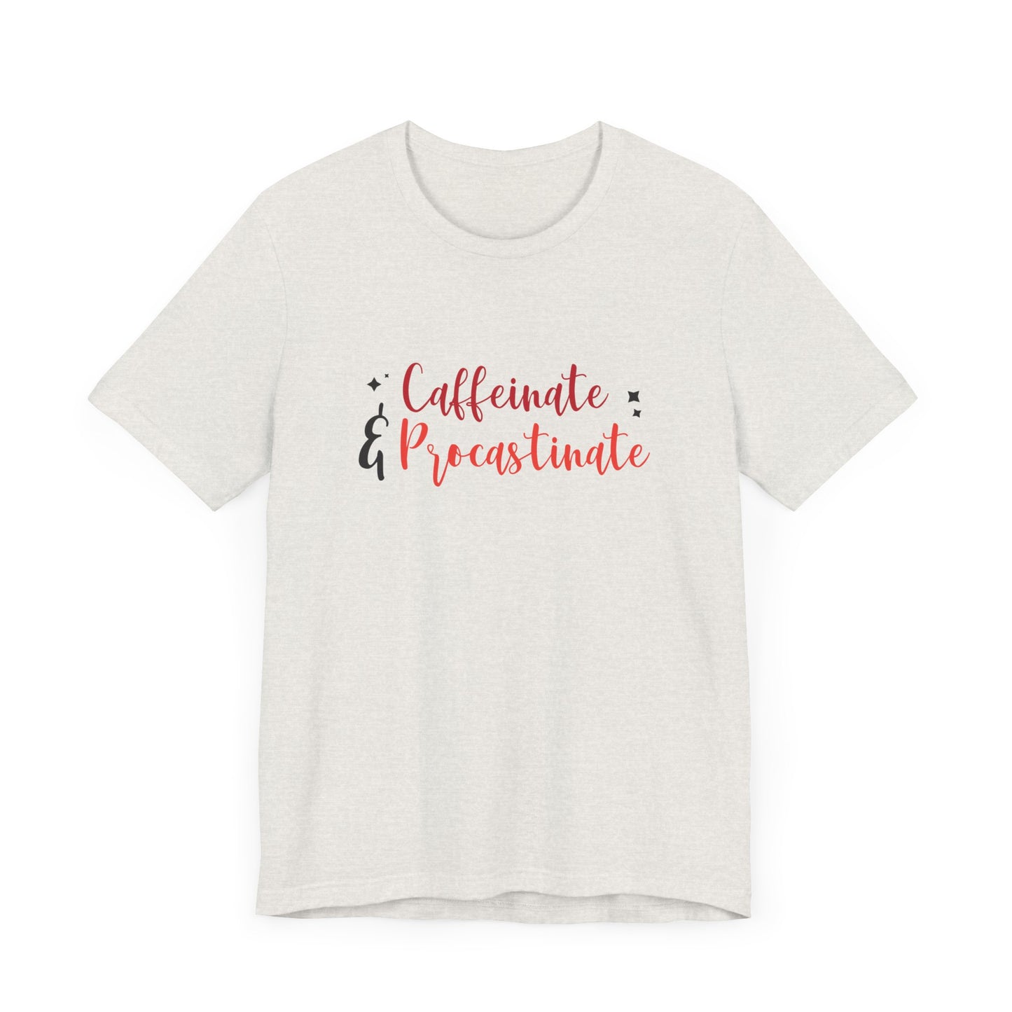 Caffeinate and Procrastinate T-Shirt – Funny Unisex Graphic Tee for Coffee-Loving Overthinkers
