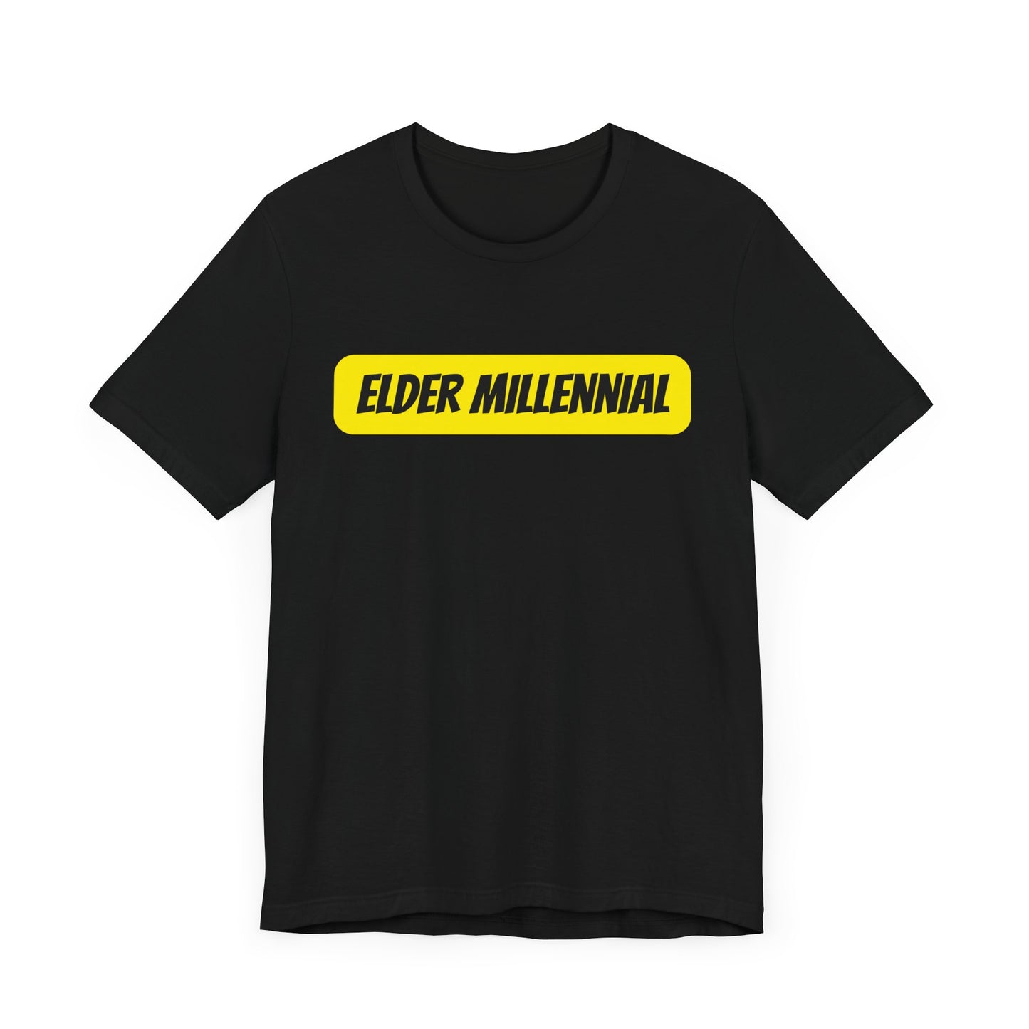 Elder Millennial T-Shirt – Funny Sarcastic Graphic Tee for Gen Y Adults