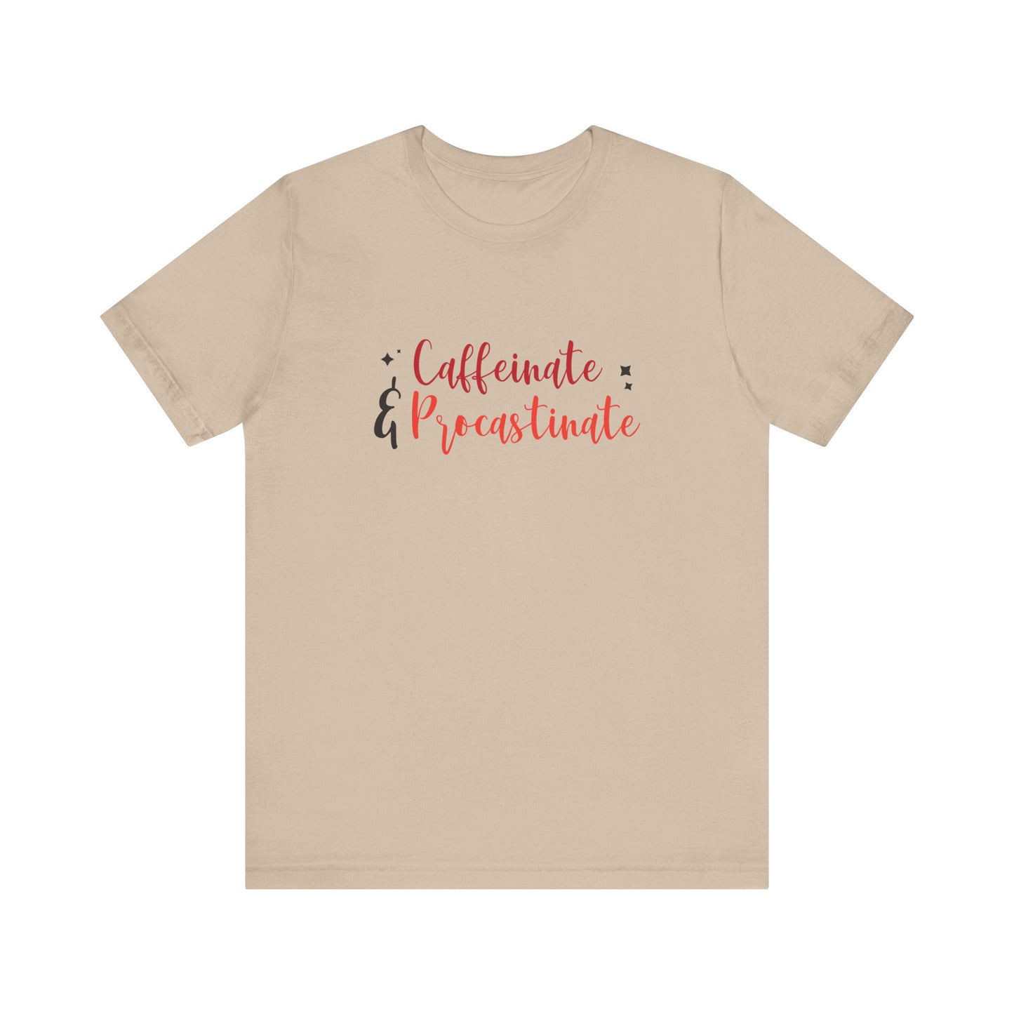 Caffeinate and Procrastinate T-Shirt – Funny Unisex Graphic Tee for Coffee-Loving Overthinkers