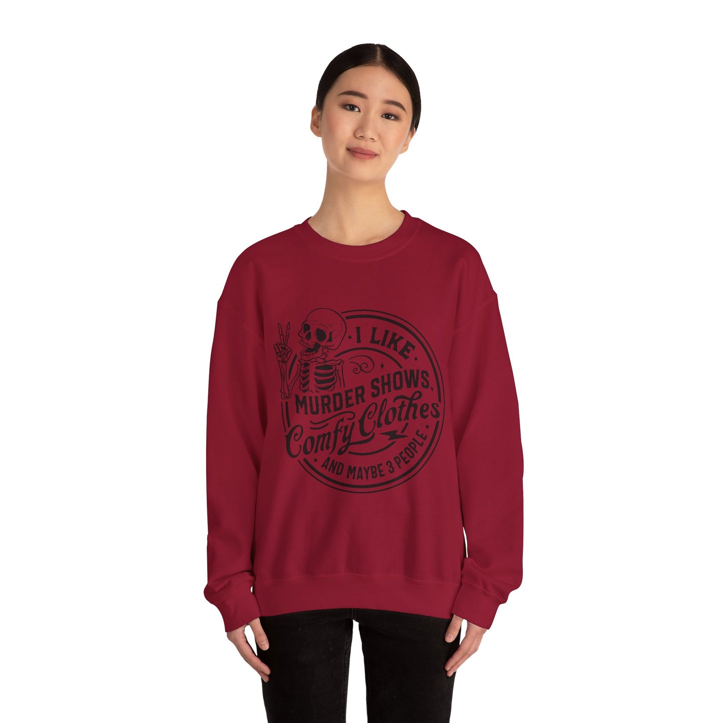 I Like Murder Shows and Comfy Clothes Sweatshirt – Funny Gift for Wife, Girlfriend, or Best Friend Who Lives for True Crime
