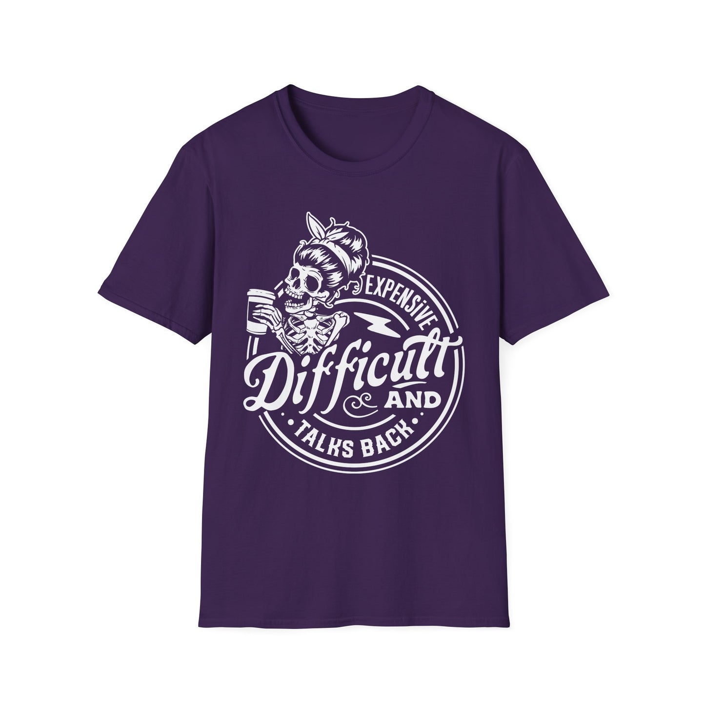 Expensive, Difficult, and Talks Back T-Shirt – Bold Sarcastic Tee for Women Who Aren’t Here to Be Likable