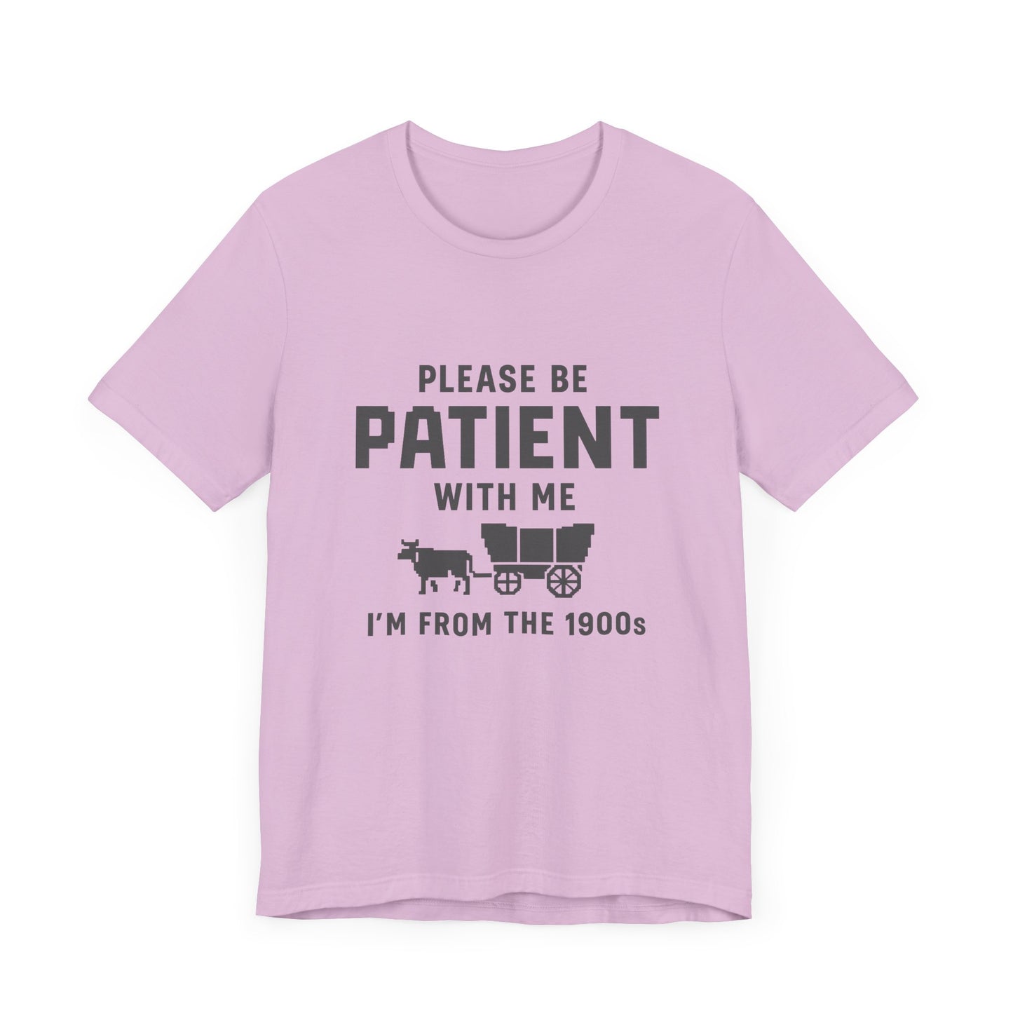 Please Be Patient With Me – I'm From the 1900s T-Shirt
