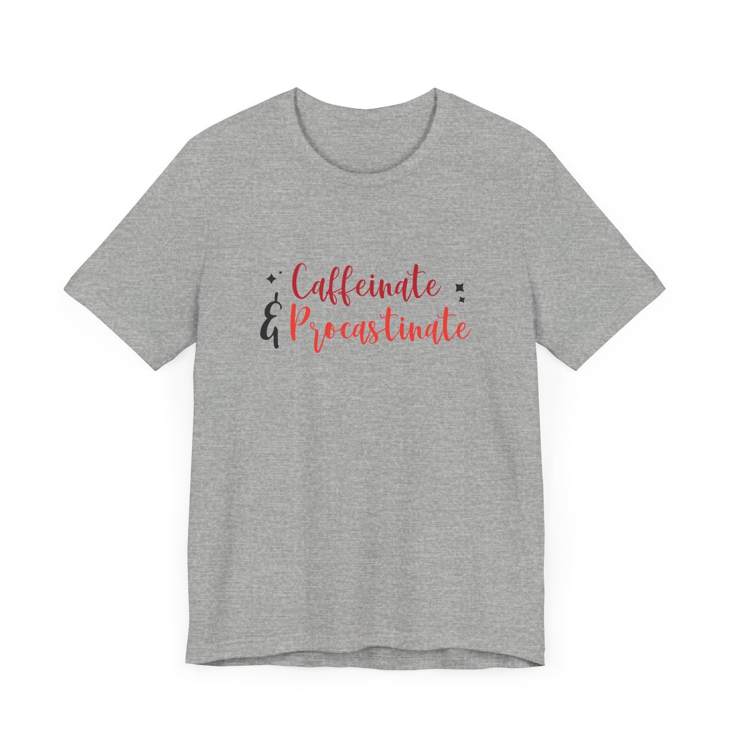 Caffeinate and Procrastinate T-Shirt – Funny Unisex Graphic Tee for Coffee-Loving Overthinkers