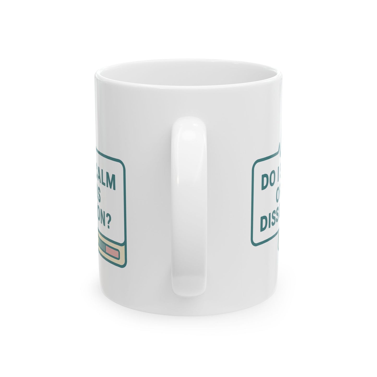 Do I Seem Calm or Is This Dissociation? Mug – Funny Coffee Cup for the Socially Checked Out (11oz & 15oz)