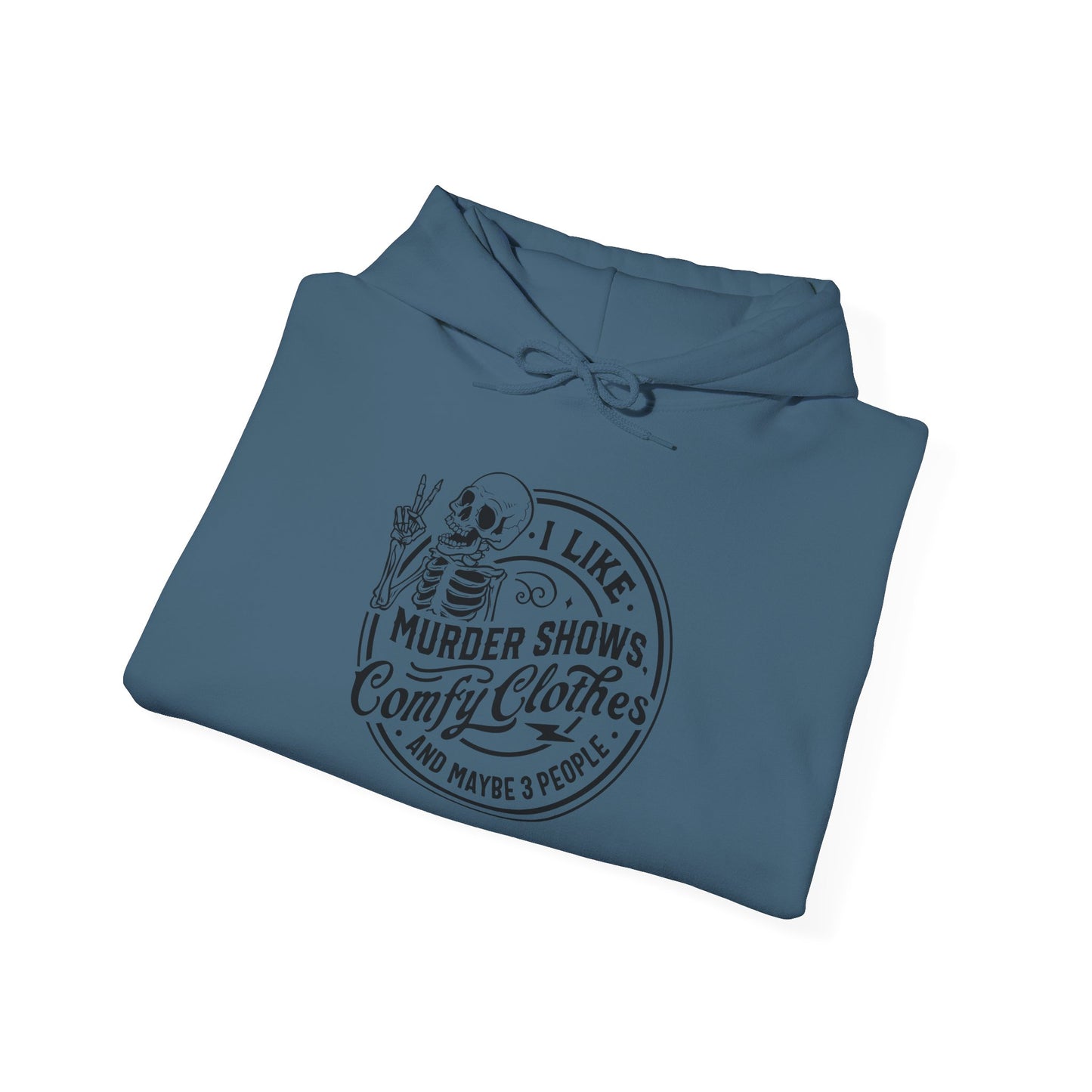 I Like Murder Shows and Comfy Clothes Hoodie – Funny True Crime Sweatshirt Gift for Women Who Cancel Plans