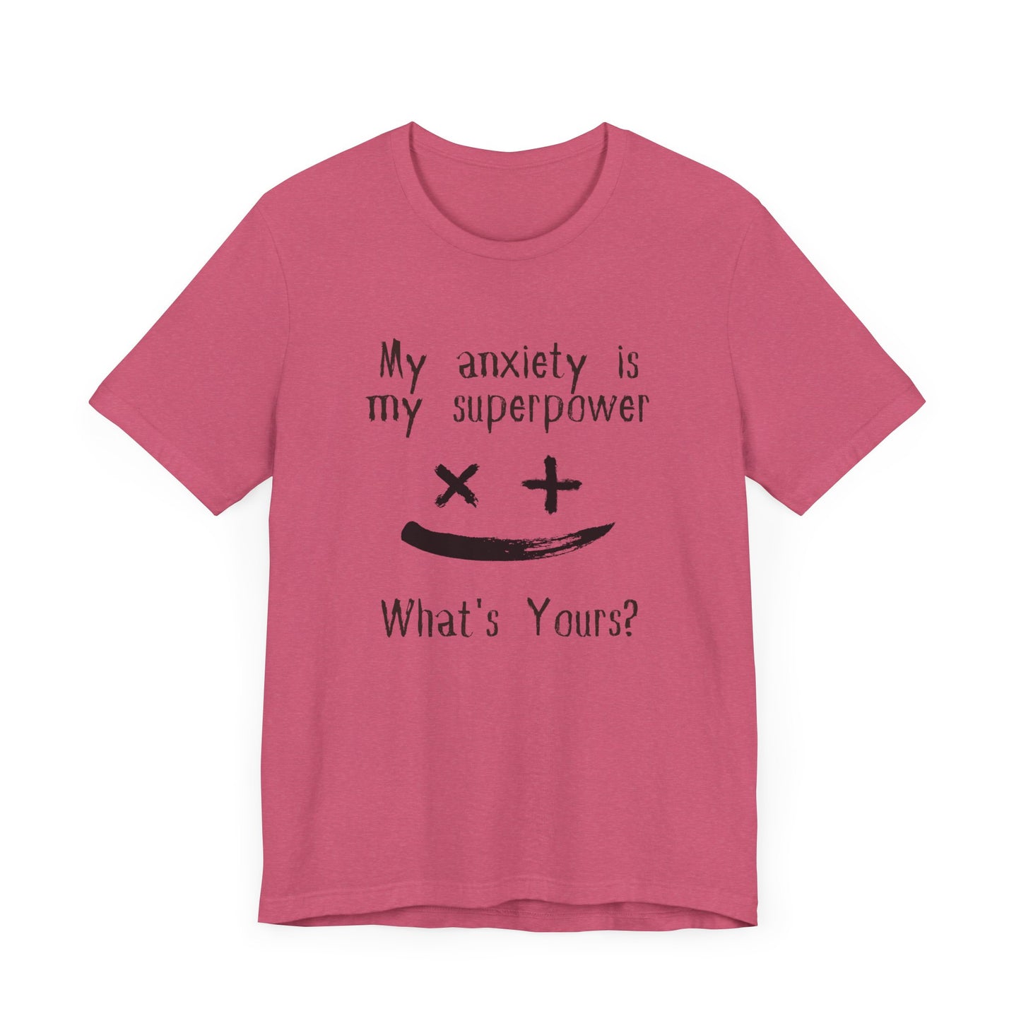 My Anxiety Is My Superpower T-Shirt – Funny Mental Health Graphic Tee