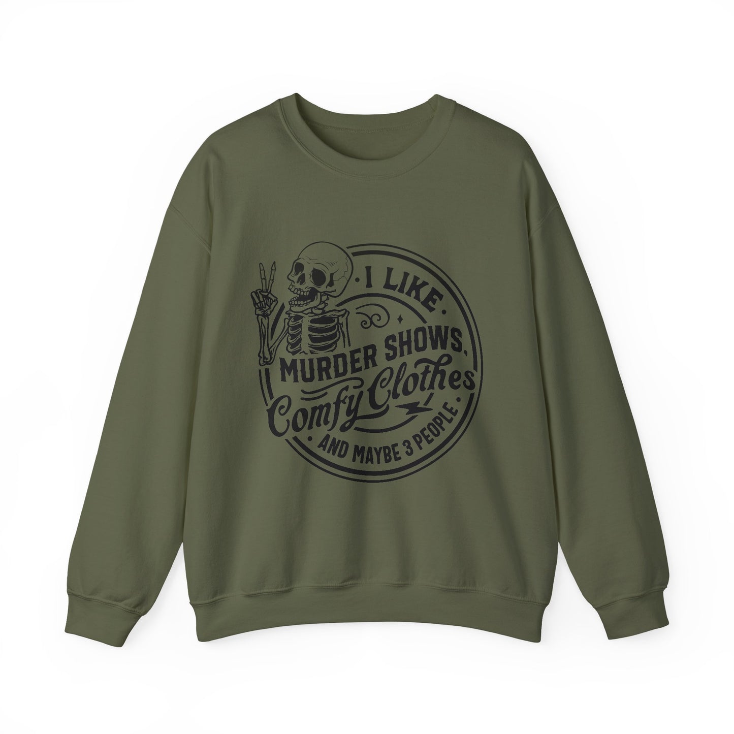 I Like Murder Shows and Comfy Clothes Sweatshirt – Funny Gift for Wife, Girlfriend, or Best Friend Who Lives for True Crime