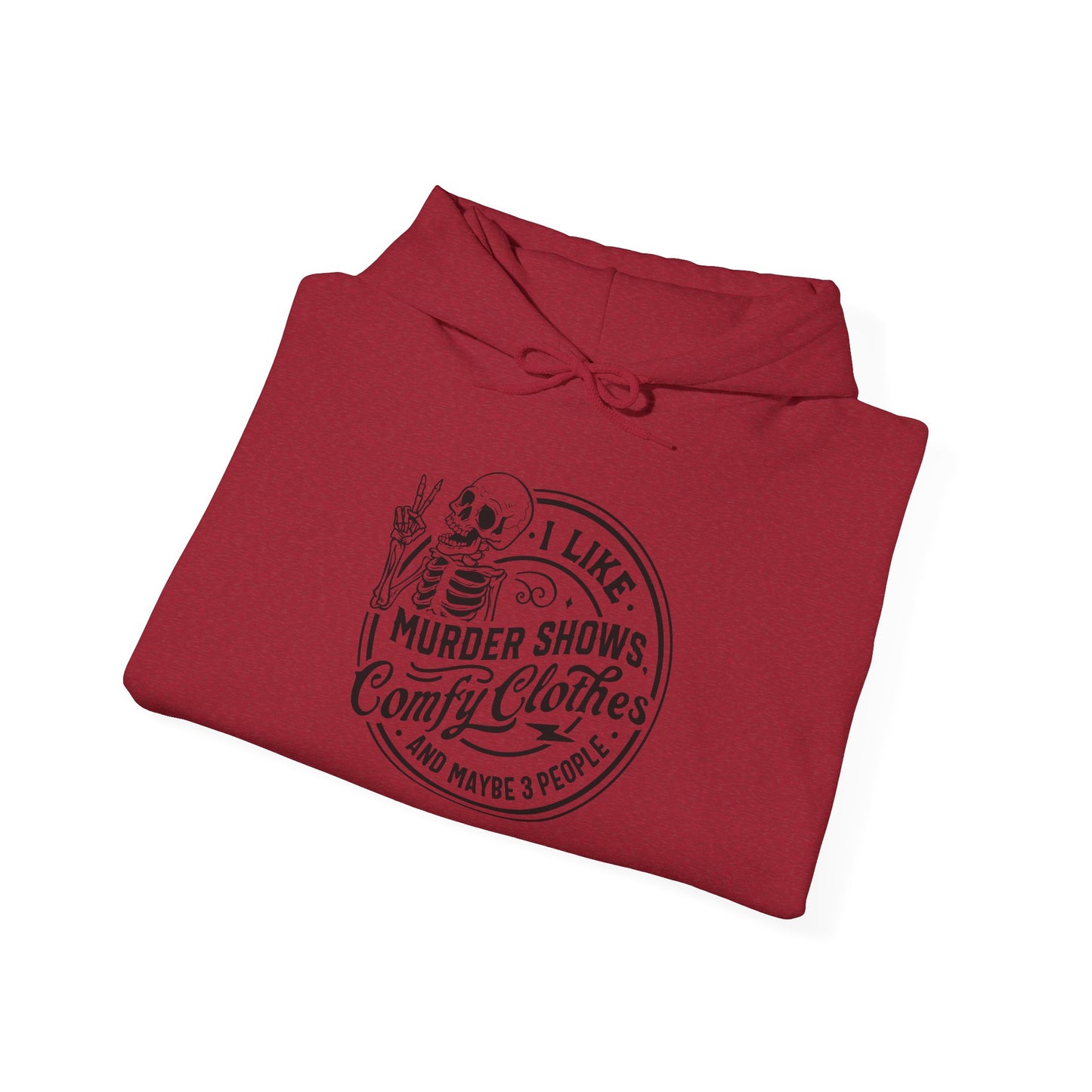 I Like Murder Shows and Comfy Clothes Hoodie – Funny True Crime Sweatshirt Gift for Women Who Cancel Plans