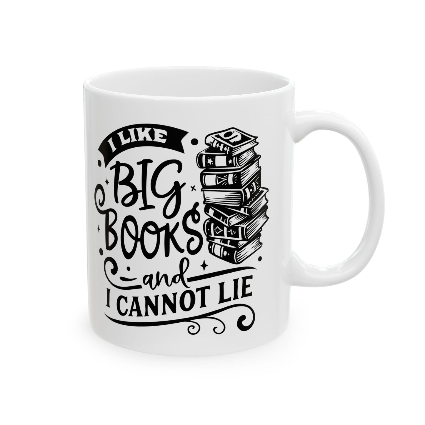 I Like Big Books and I Cannot Lie Mug – Funny Coffee Cup for Book Lovers and Readers