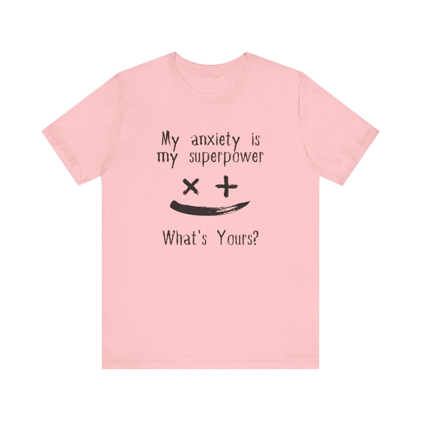 My Anxiety Is My Superpower T-Shirt – Funny Mental Health Graphic Tee