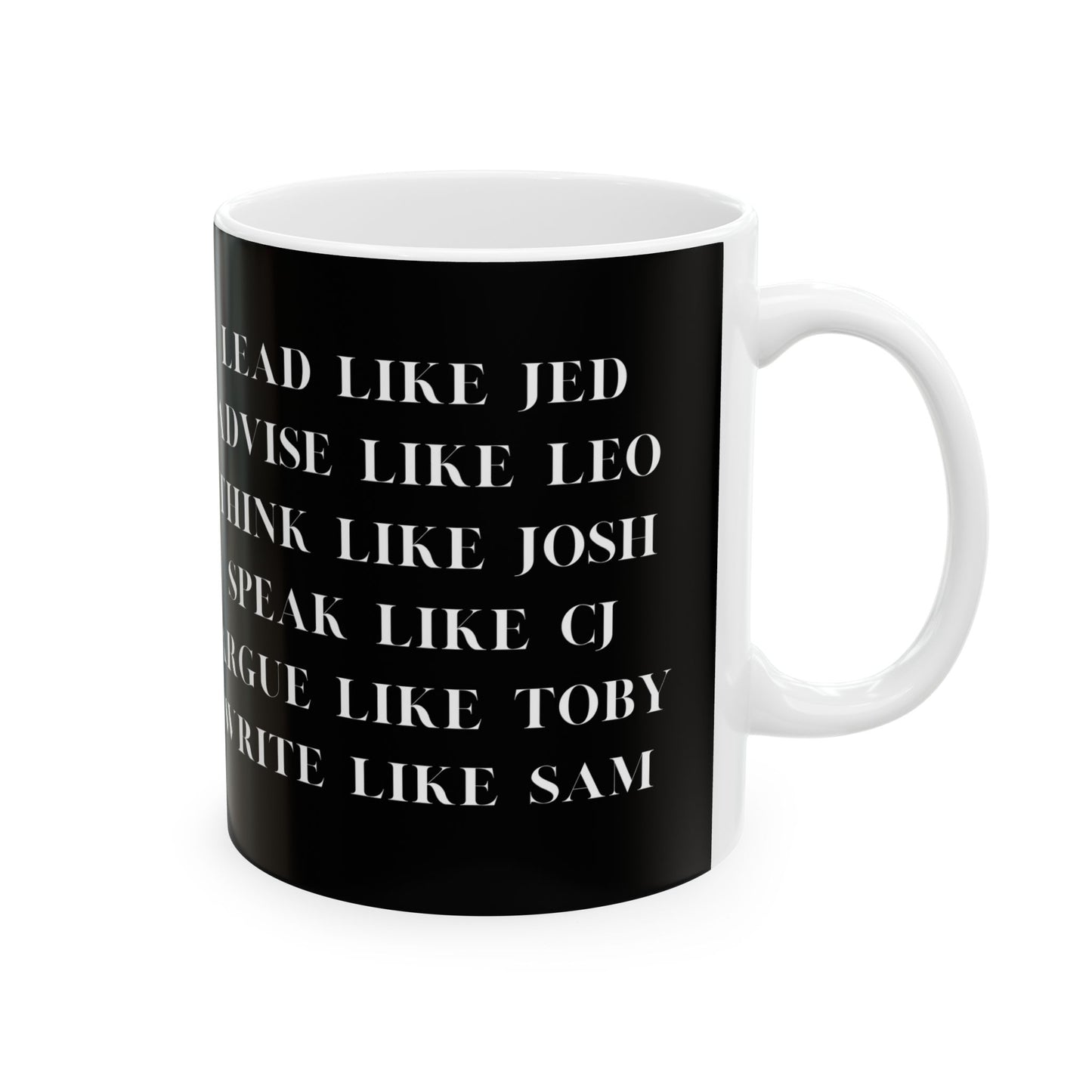 West Wing Mug, Lead Like Jed, West Wing Quotes, West Wing Merch