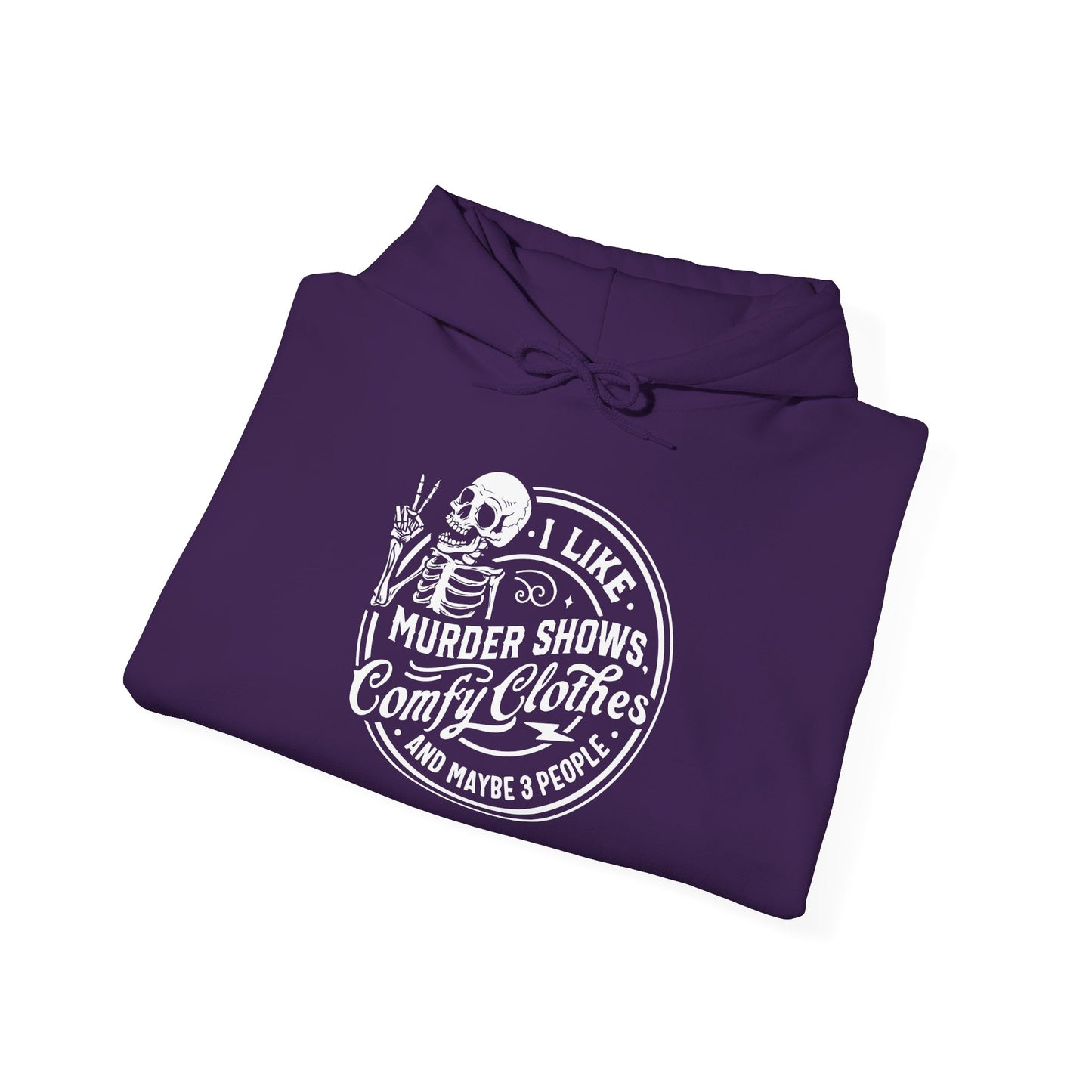 I Like Murder Shows and Comfy Clothes Hoodie – Funny True Crime Sweatshirt Gift for Women Who Cancel Plans