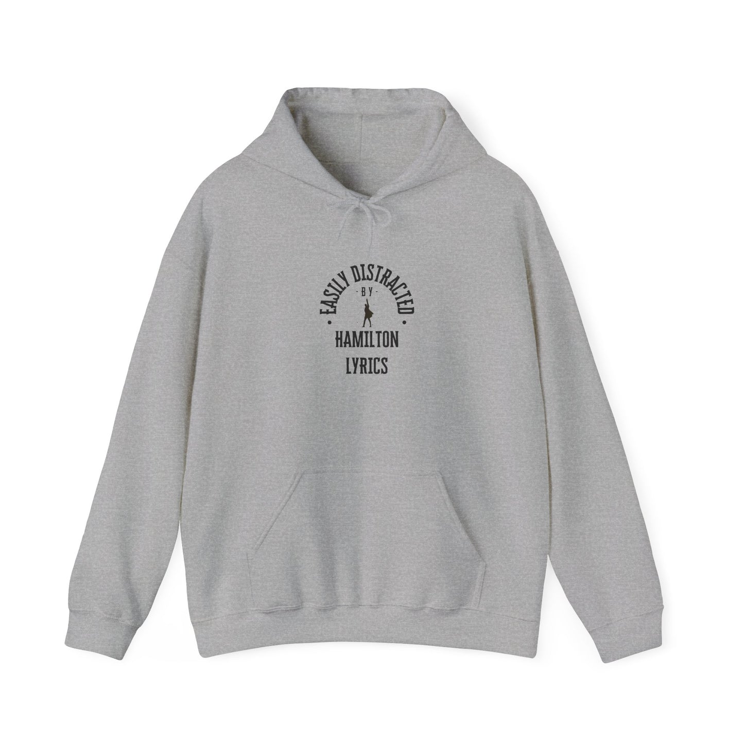 Easily Distracted by Hamilton Lyrics – Funny Broadway Hoodie for Musical Nerds