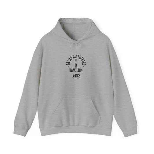 Easily Distracted by Hamilton Lyrics – Funny Broadway Hoodie for Musical Nerds