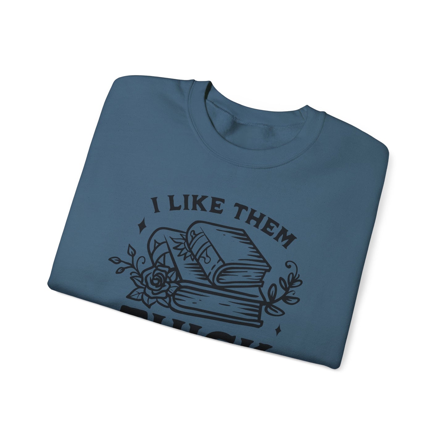 I Like Them Thick and Spicy Crewneck – Funny Reading Pullover for Bookworms