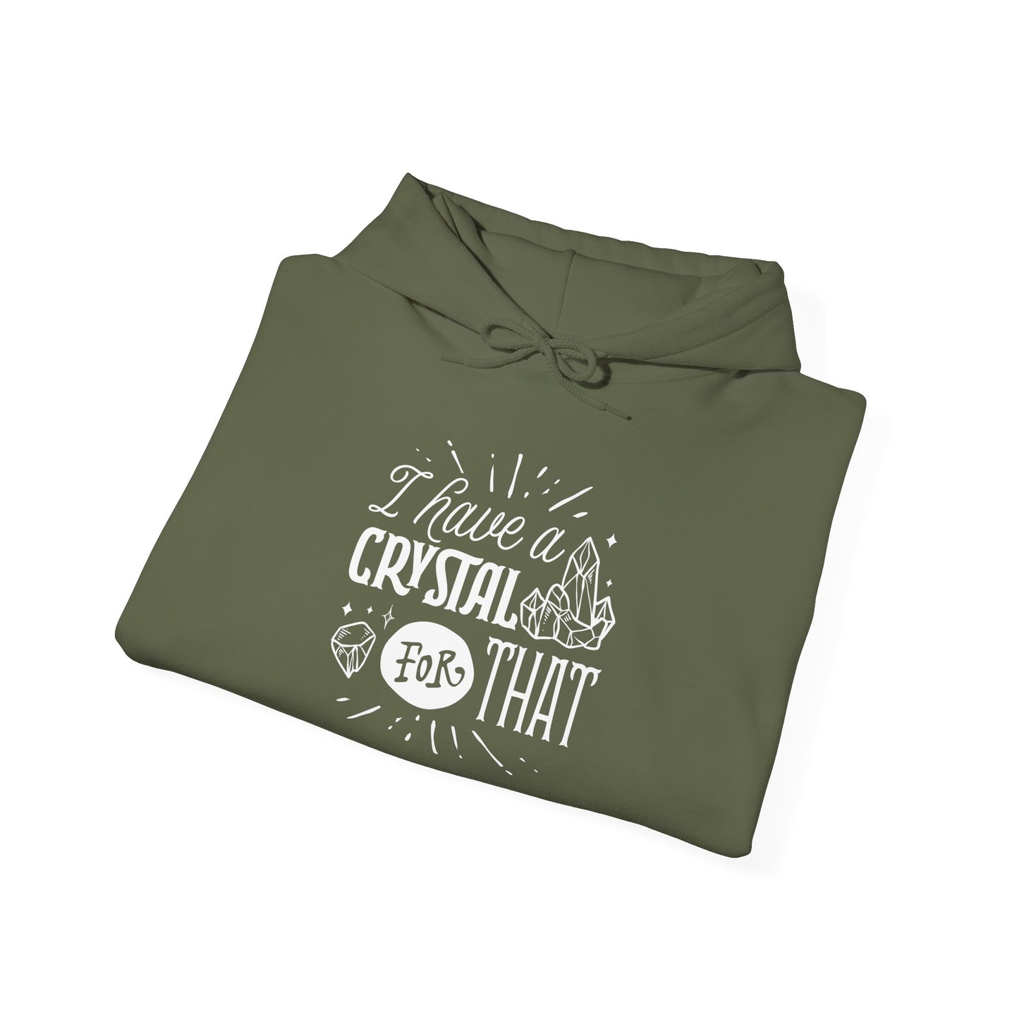 I Have a Crystal for That Hoodie – Funny Spiritual Sweatshirt for Mystic Babes and Energy Healers