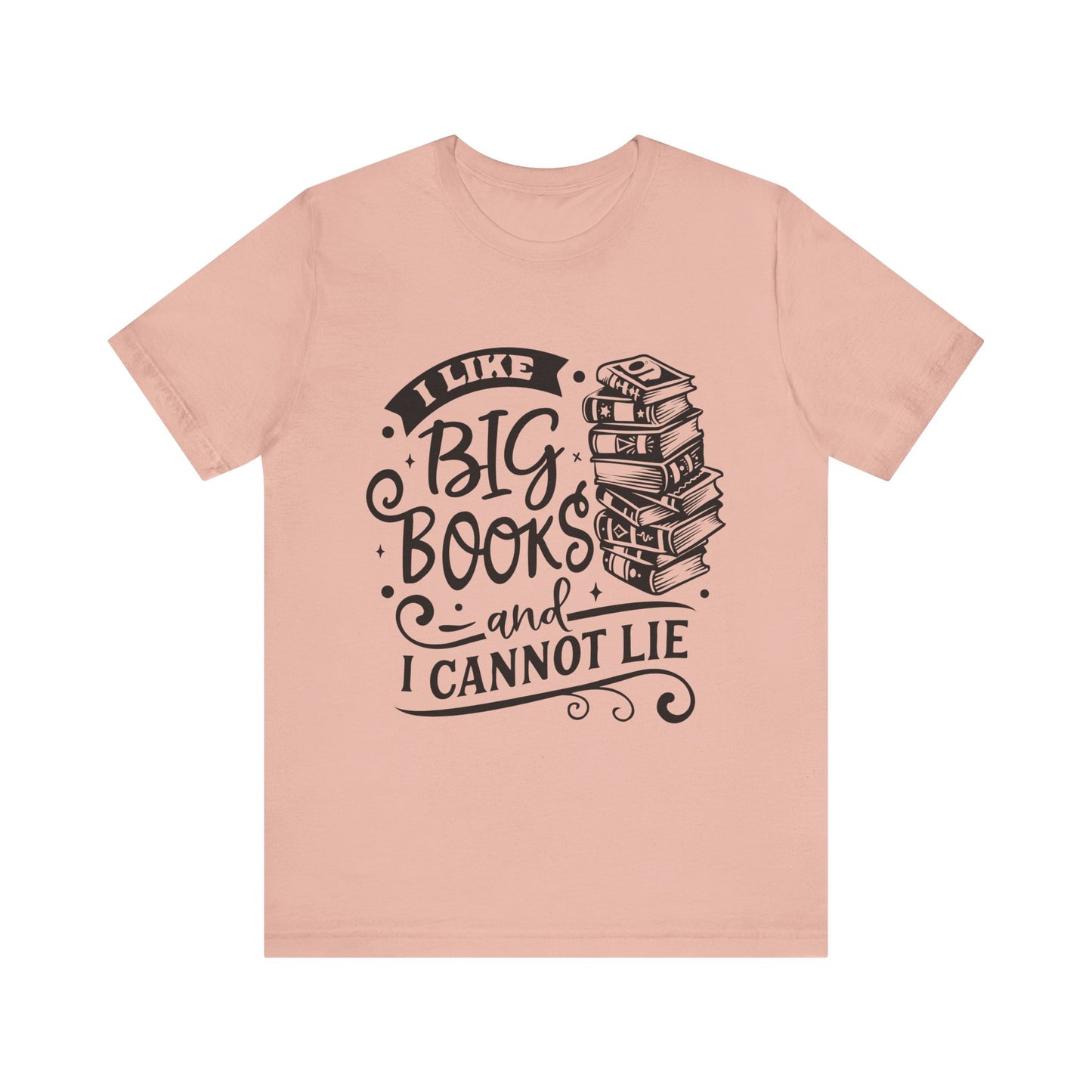 I Like Big Books and I Cannot Lie T-Shirt – Funny Graphic Tee for Readers and Book Lovers
