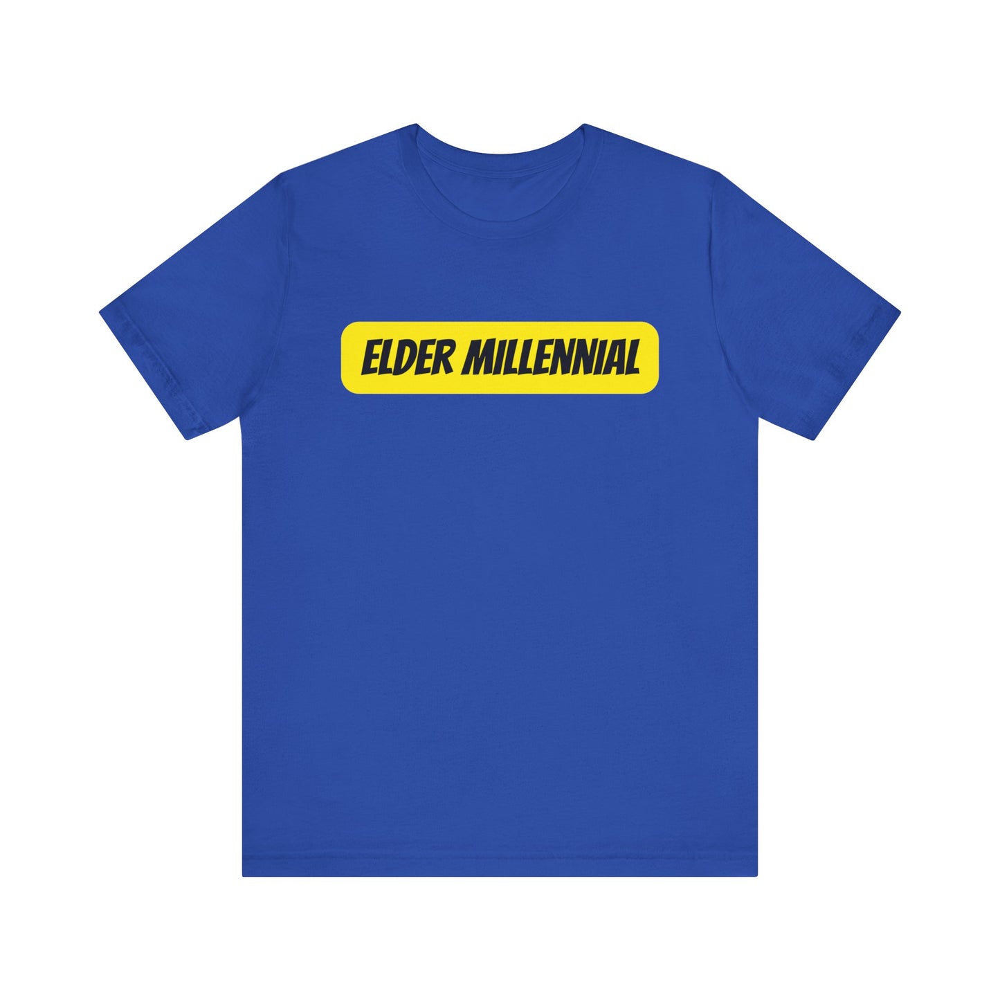 Elder Millennial T-Shirt – Funny Sarcastic Graphic Tee for Gen Y Adults