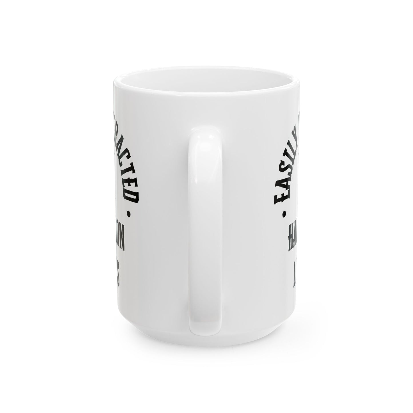 Easily Distracted by Hamilton Lyrics – Funny Musical Theater Mug
